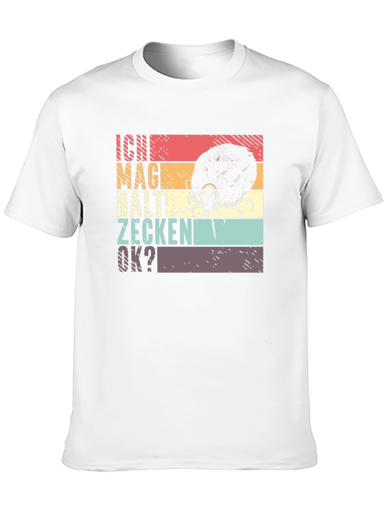 Ich Mag Halte Zecken OK? Graphic Tee