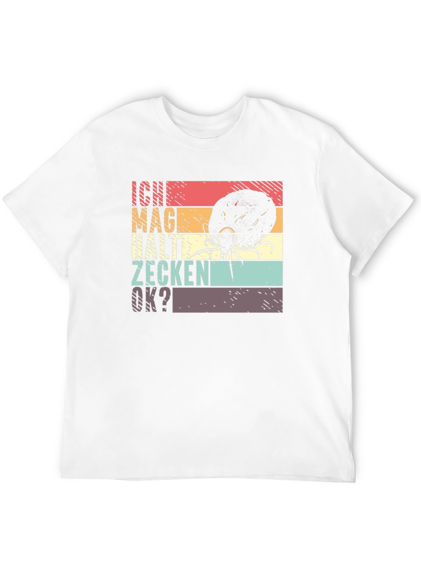 Ich Mag Halte Zecken OK? Graphic Tee