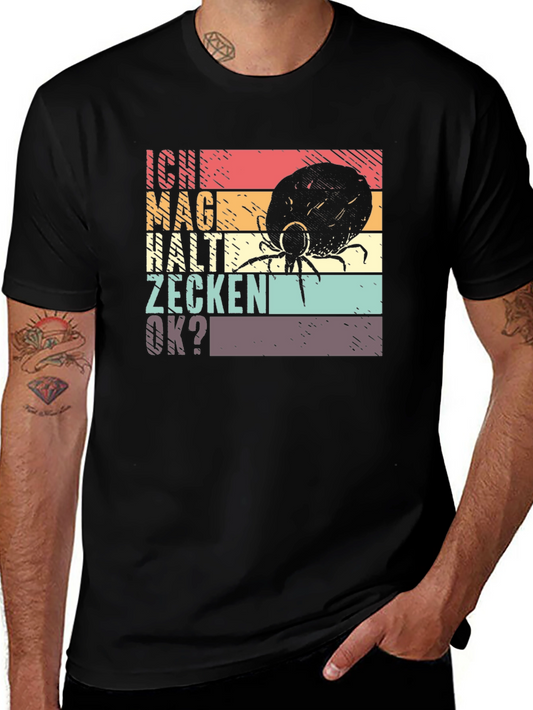 Ich Mag Halte Zecken OK? Graphic Tee