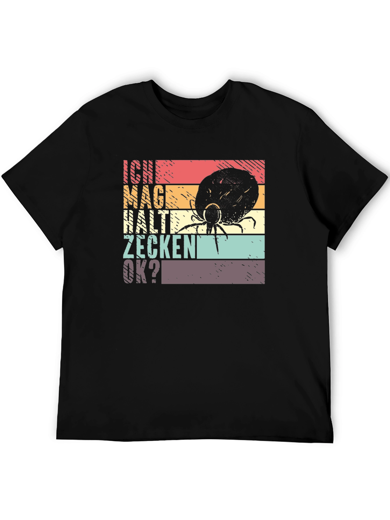 Ich Mag Halte Zecken OK? Graphic Tee