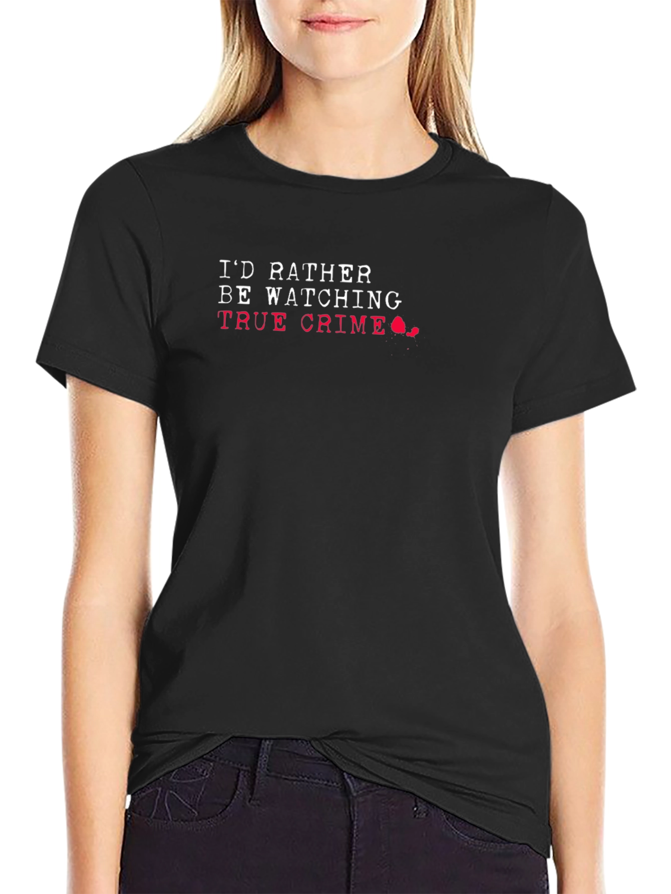 Id Rather Be Watching True Crime Graphic T-Shirt