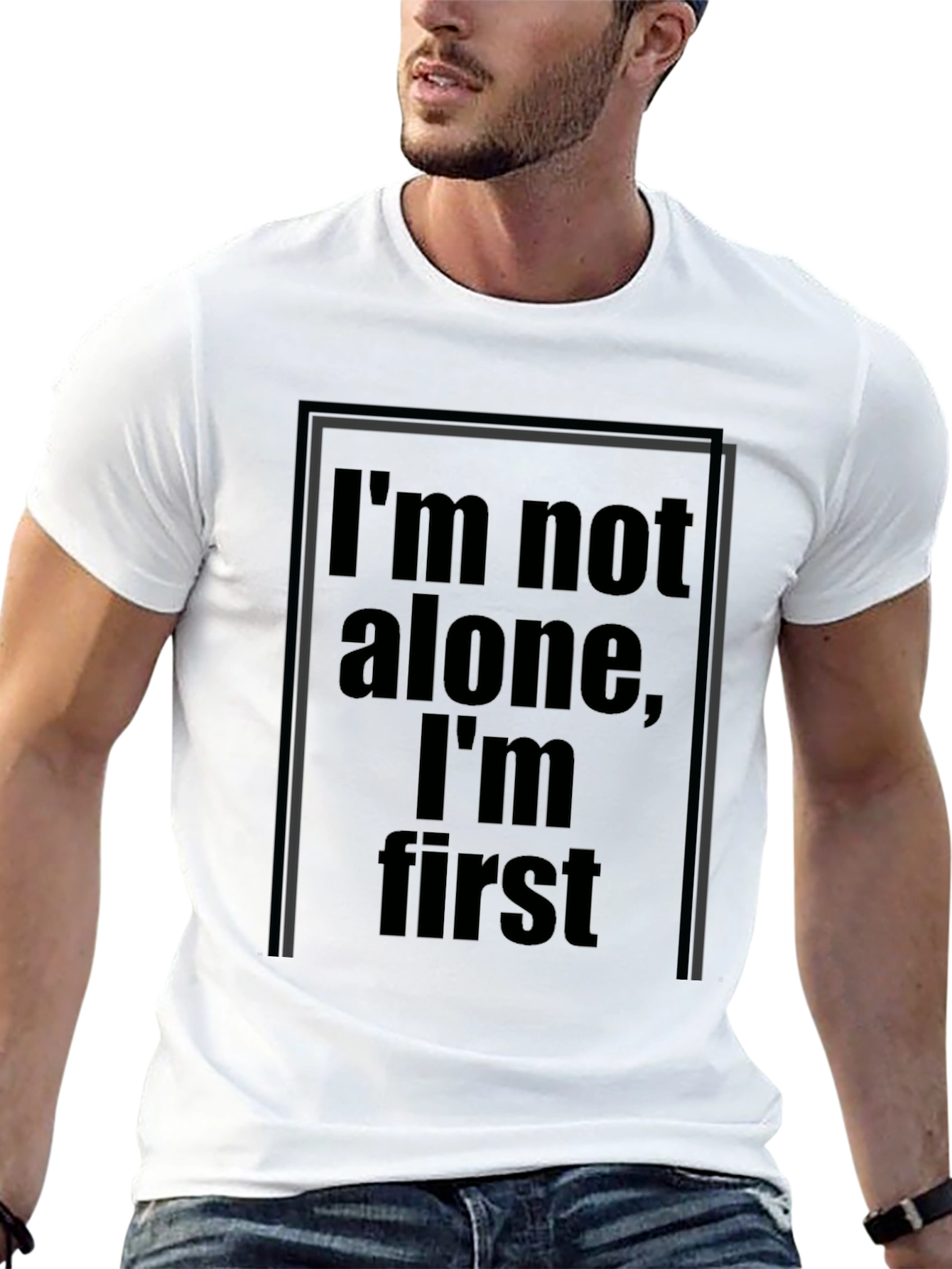 Im Not Alone Im First Graphic Black T-Shirt