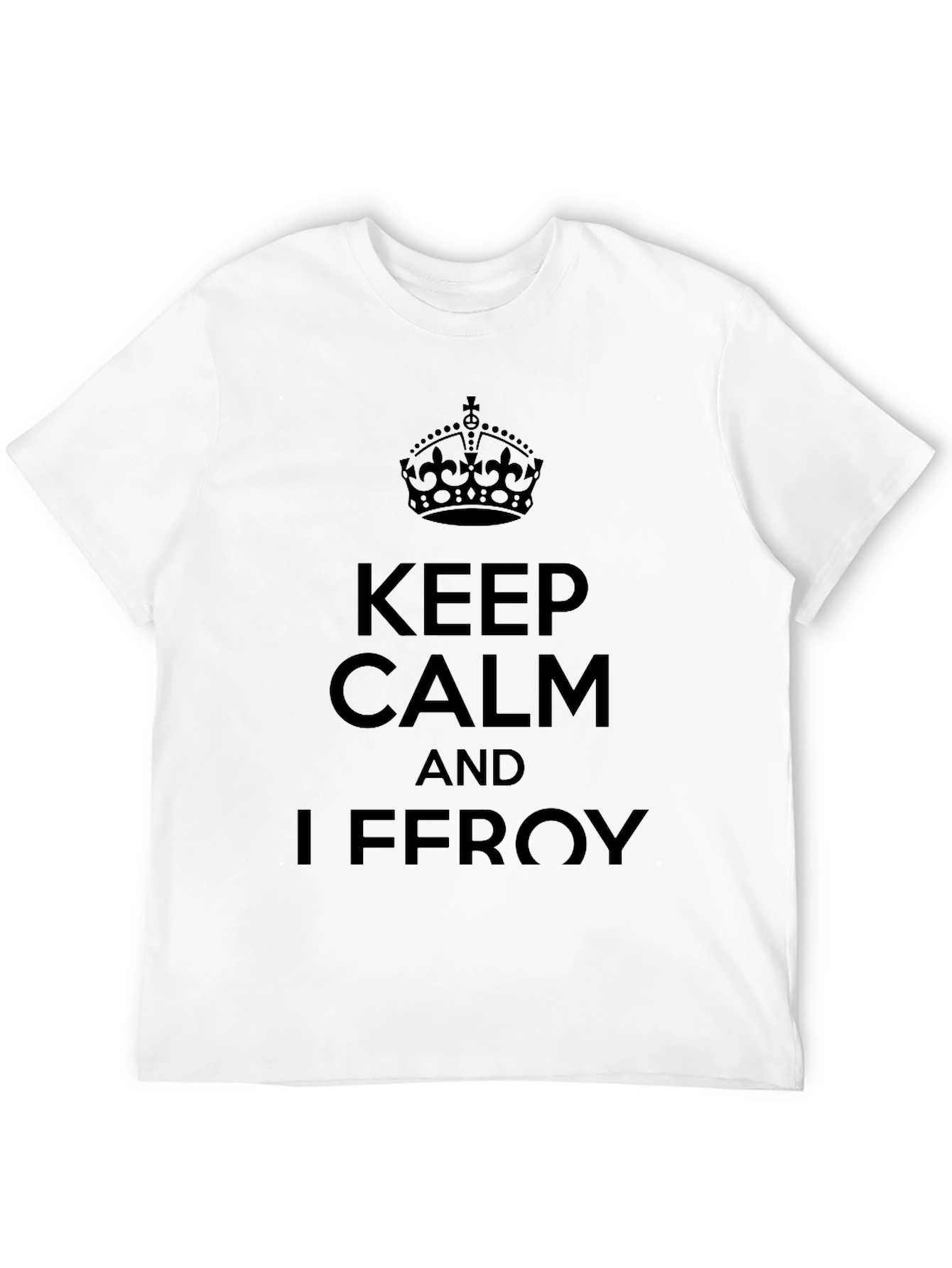 Keep Calm And Iffroy T-Shirt