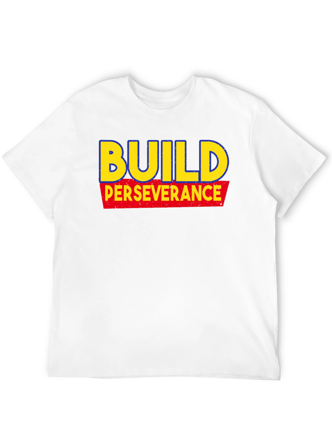 Build Perseverance Graphic Tee - Motivational T-Shirt