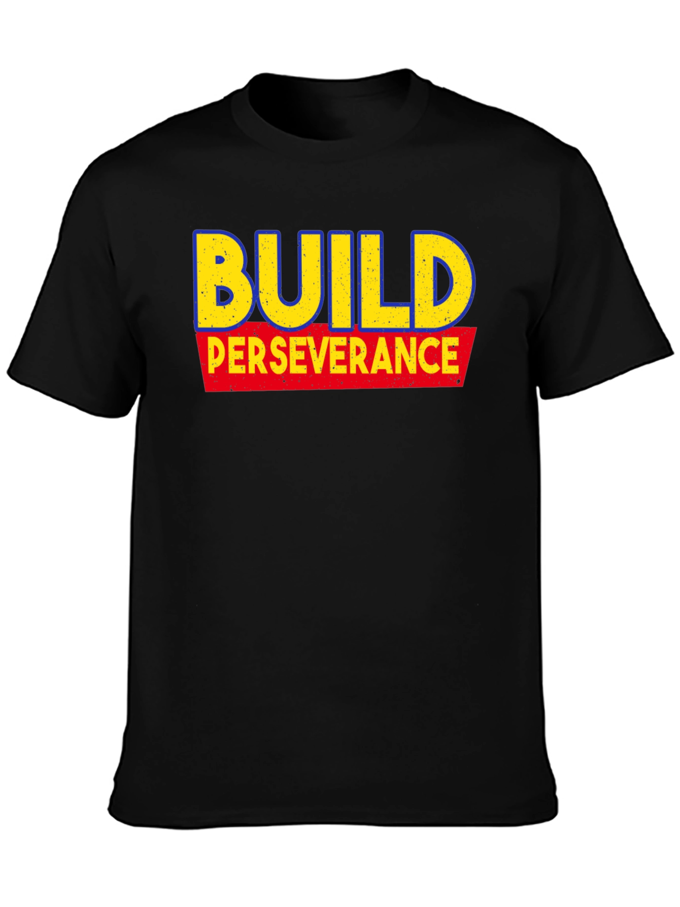 Build Perseverance Graphic Tee - Motivational T-Shirt