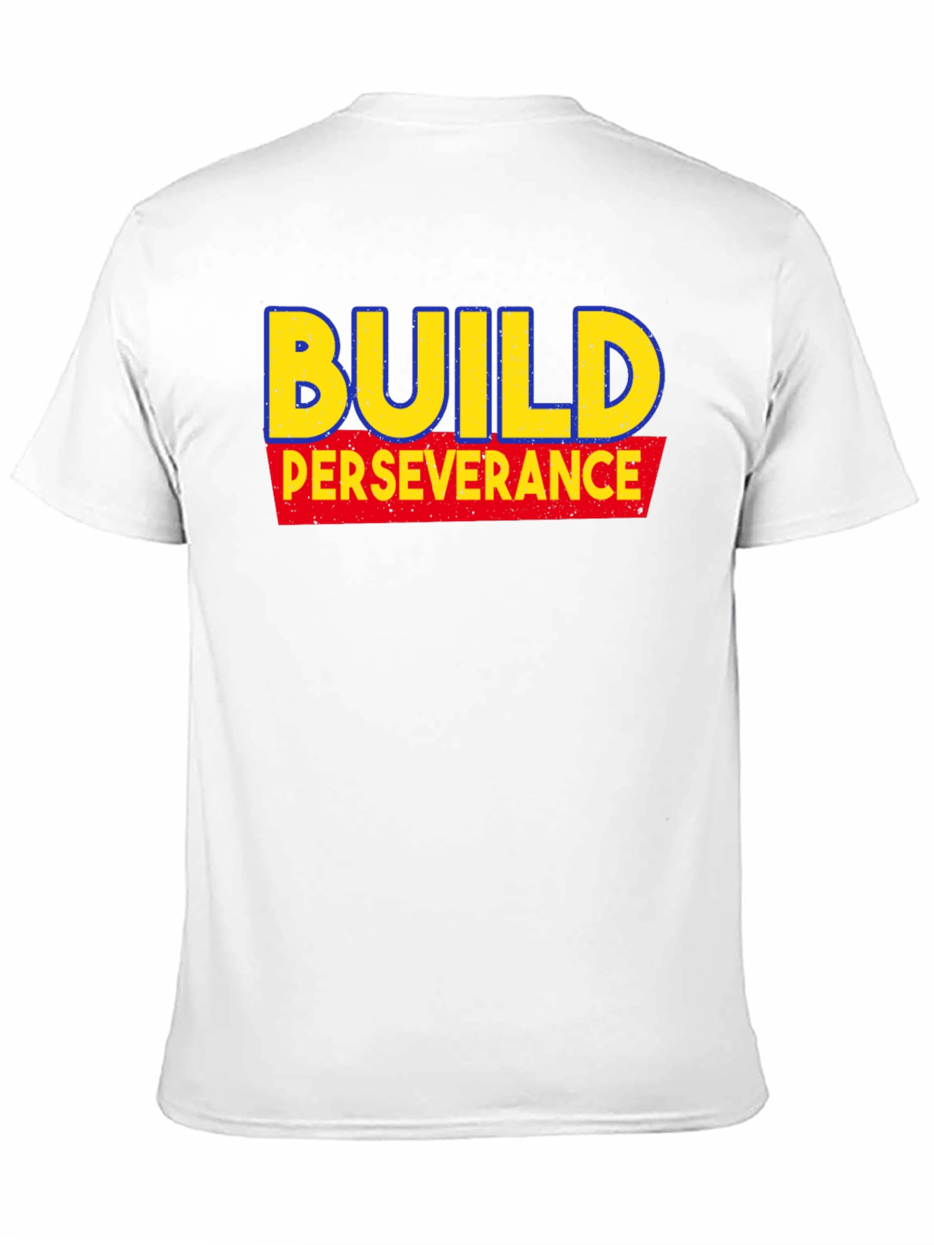 Build Perseverance Graphic Tee - Motivational T-Shirt
