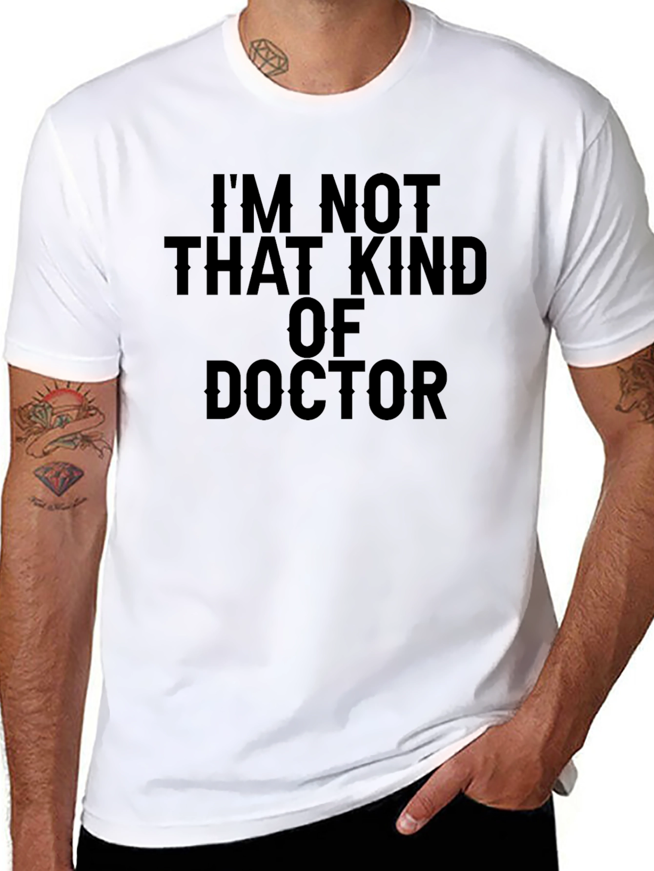 Im Not That Kind of Doctor T-Shirt