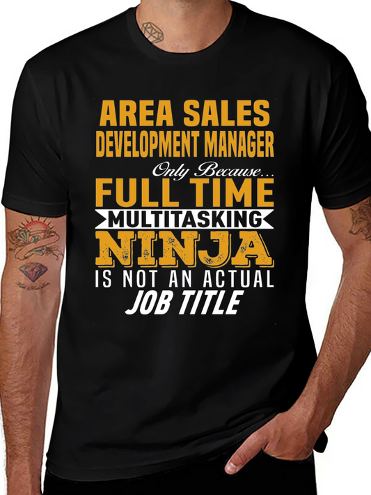 Area Sales Development Manager Novelty T-Shirt