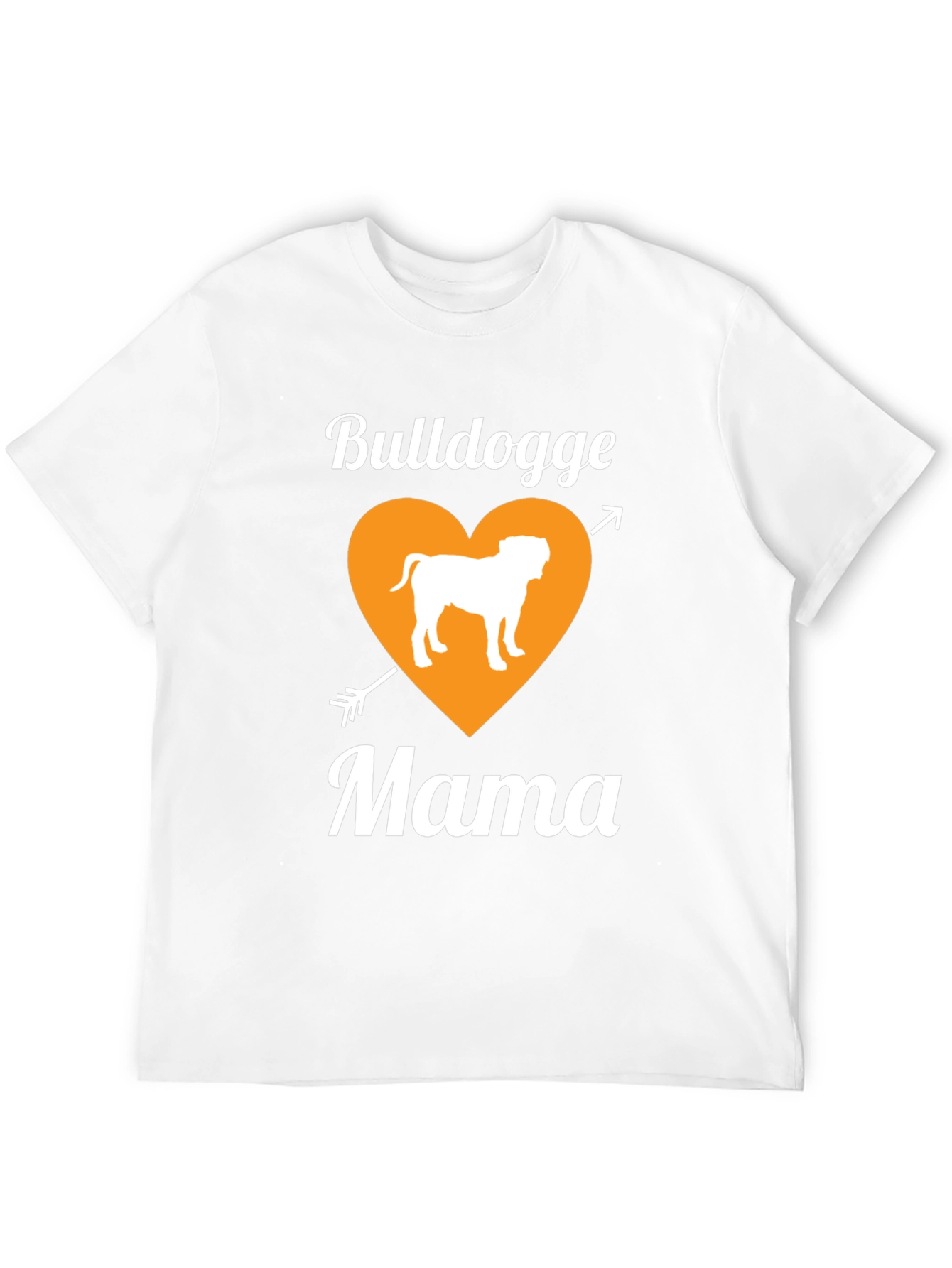 Bulldogge Mama T-Shirt - Dog Lover Gift
