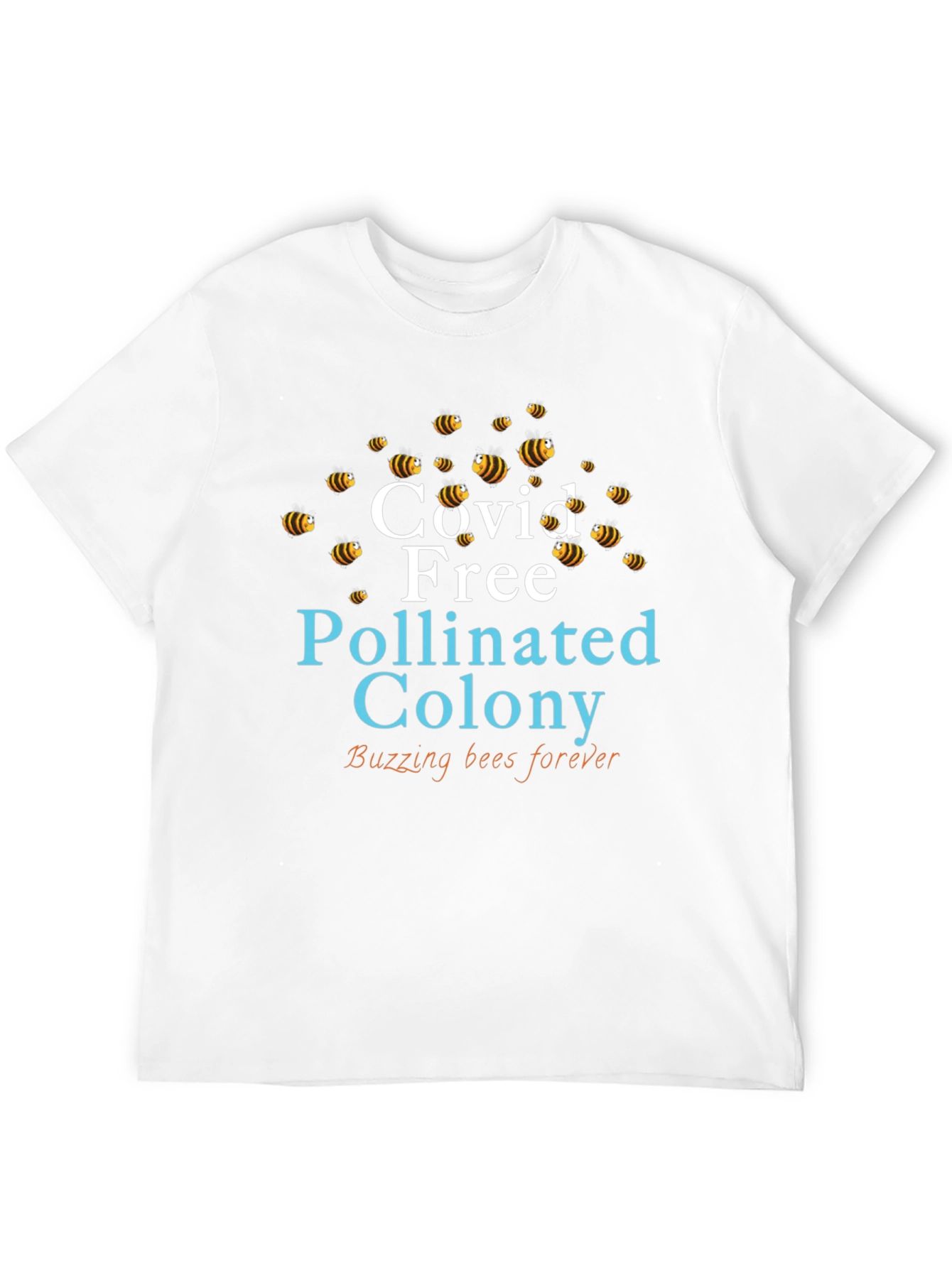Covid Free Pollinated Colony T-Shirt