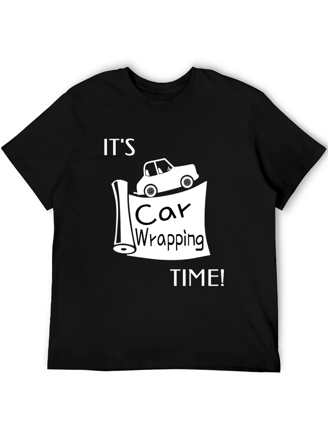 Its Car Wrapping Time T-Shirt - Automotive Graphic Tee