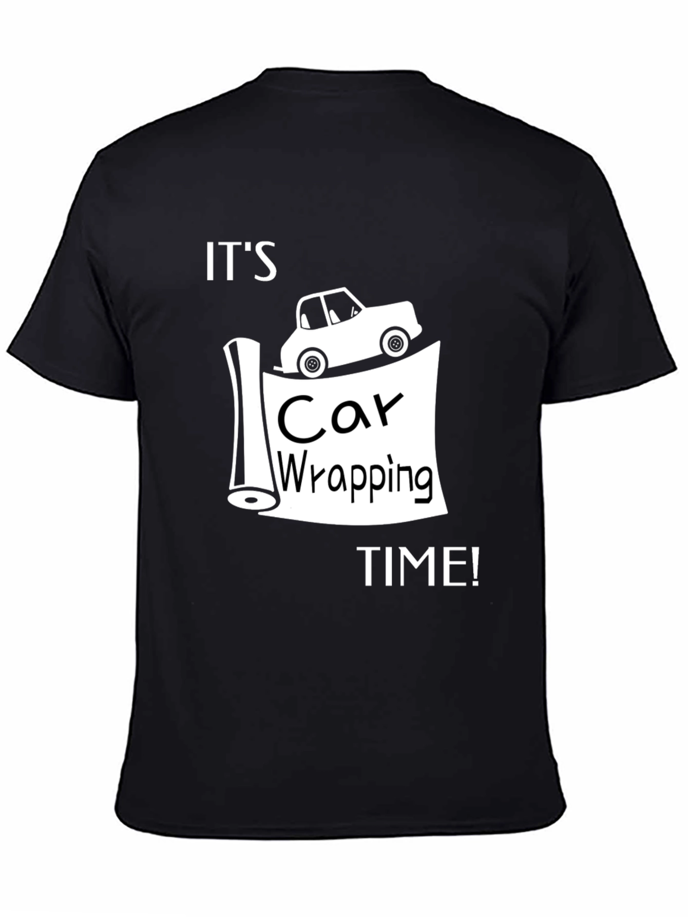 Its Car Wrapping Time T-Shirt - Automotive Graphic Tee