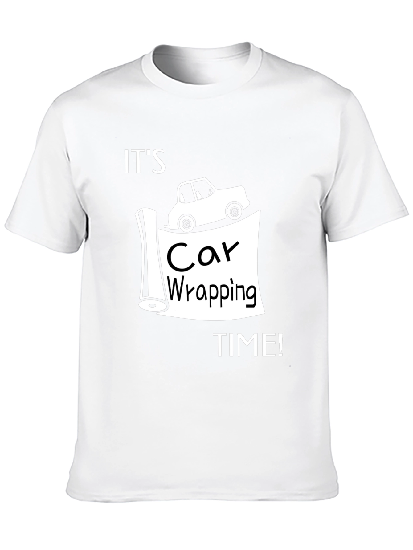 Its Car Wrapping Time T-Shirt - Automotive Graphic Tee