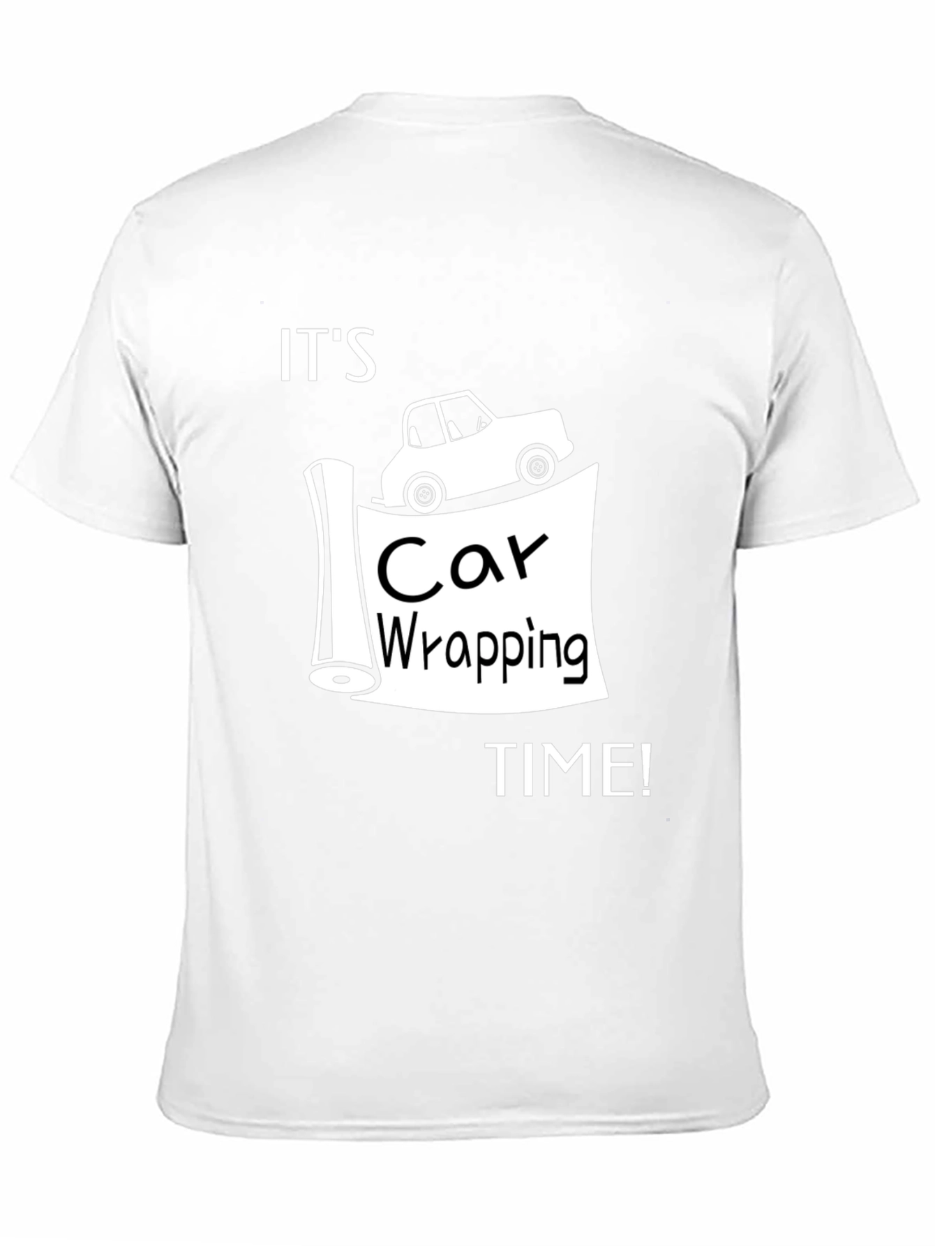 Its Car Wrapping Time T-Shirt - Automotive Graphic Tee