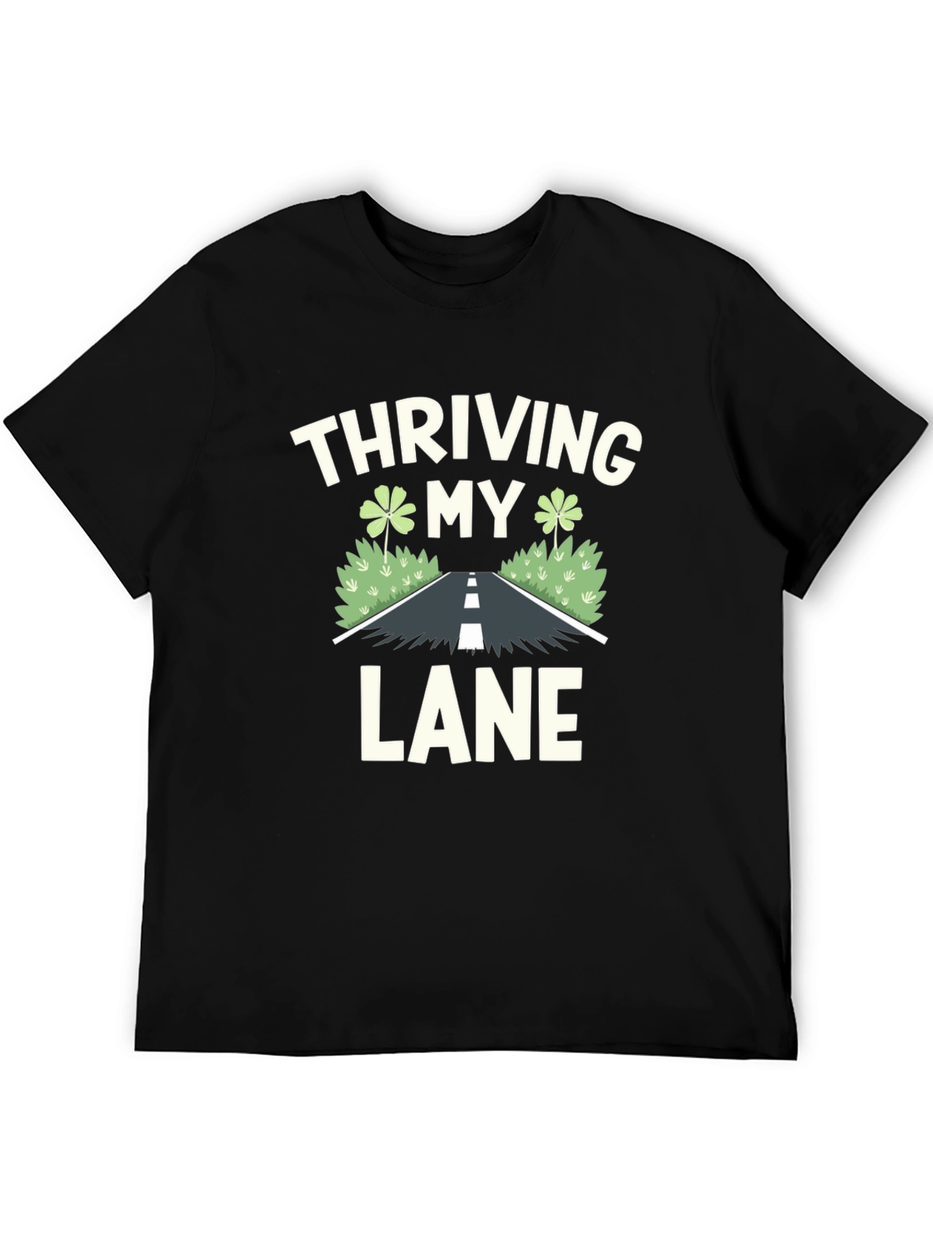 Thriving in My Lane T-Shirt Clover Road Design
