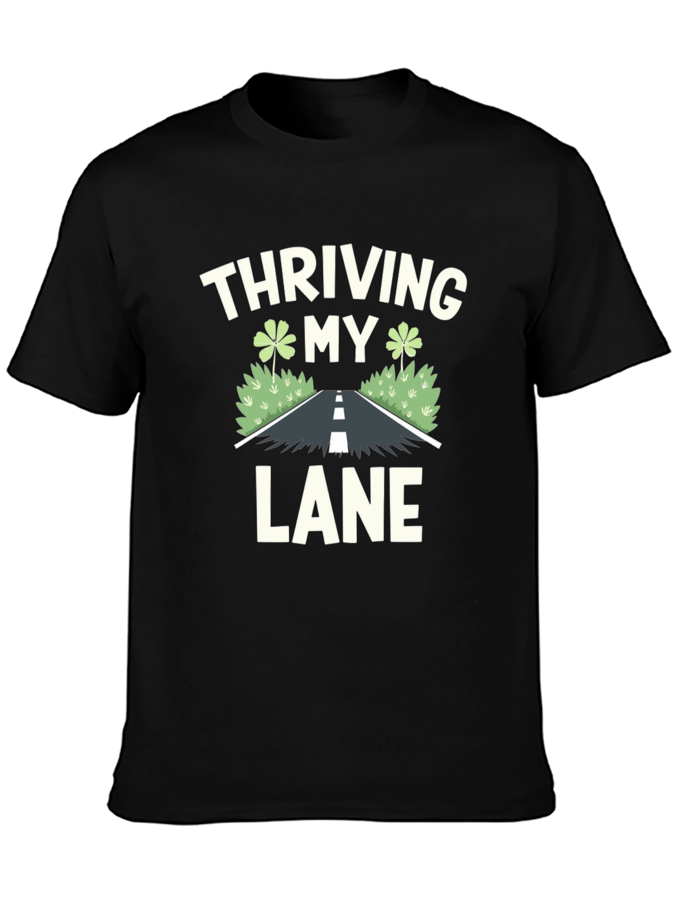 Thriving in My Lane T-Shirt Clover Road Design