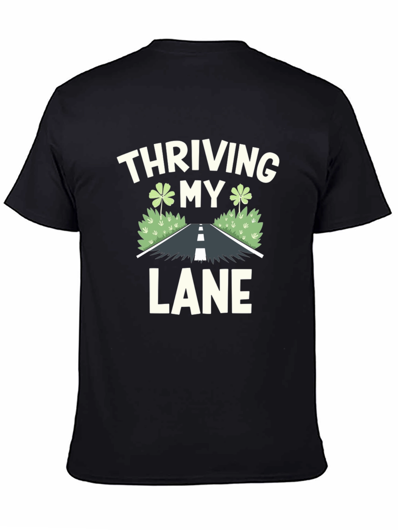 Thriving in My Lane T-Shirt Clover Road Design
