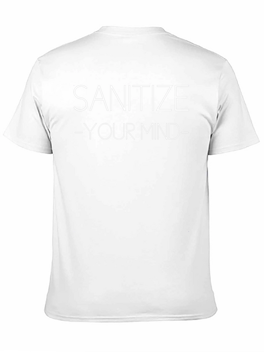 Sanitize Your Mind Graphic Tee - Unisex Cotton T-Shirt