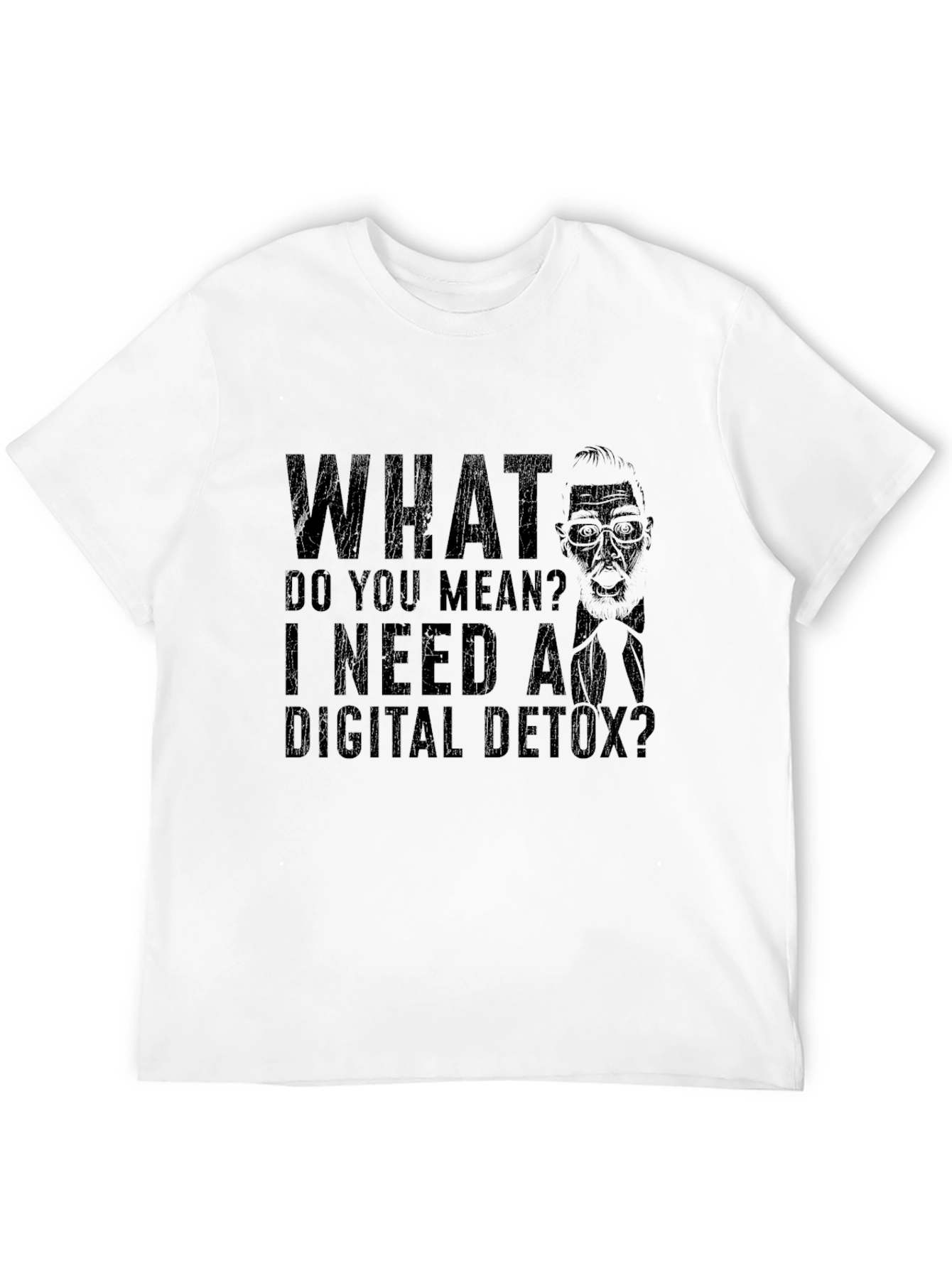 Digital Detox T-Shirt - Sarcastic Graphic Tee