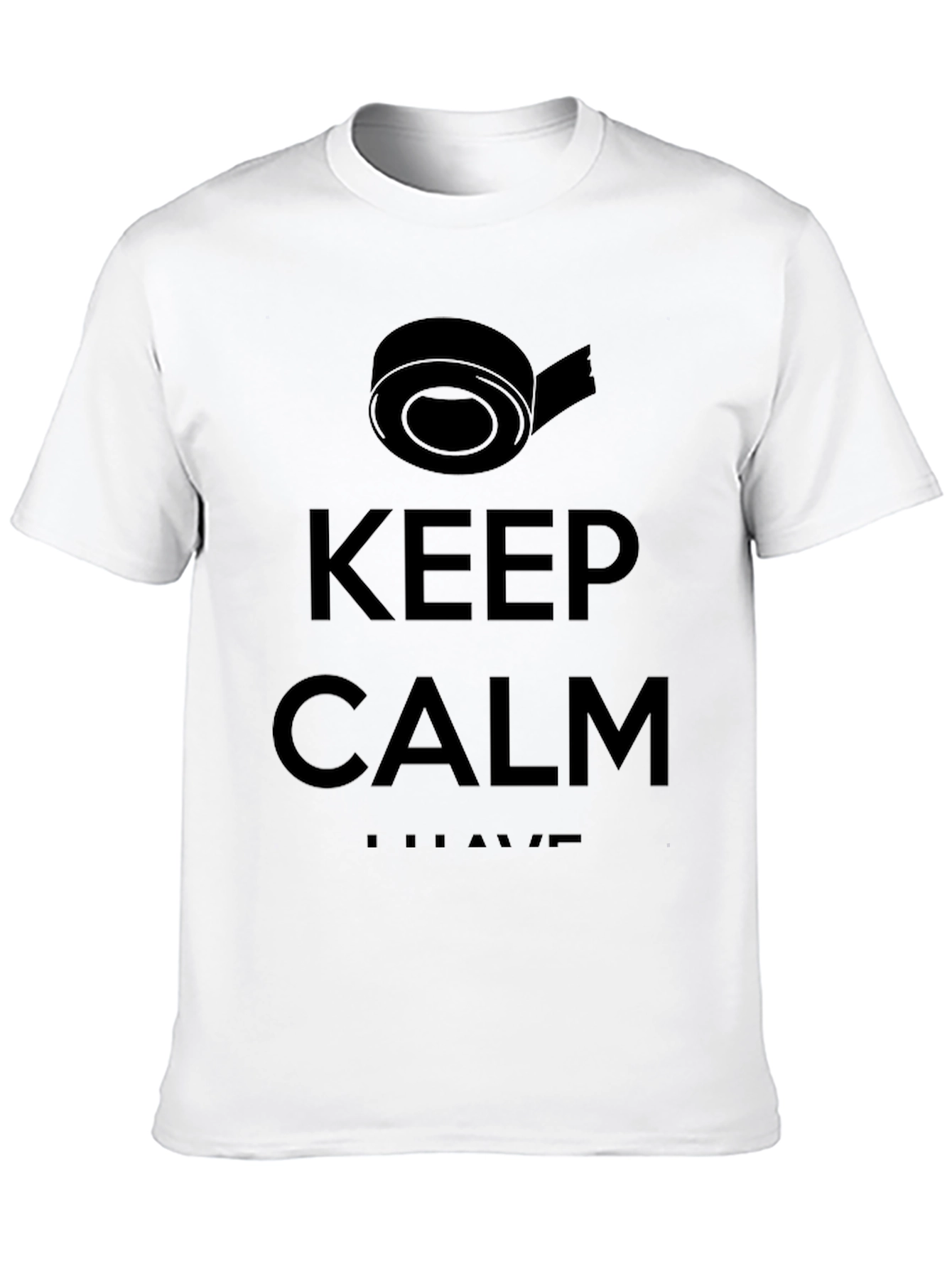 Keep Calm I Have Tape Funny T-Shirt