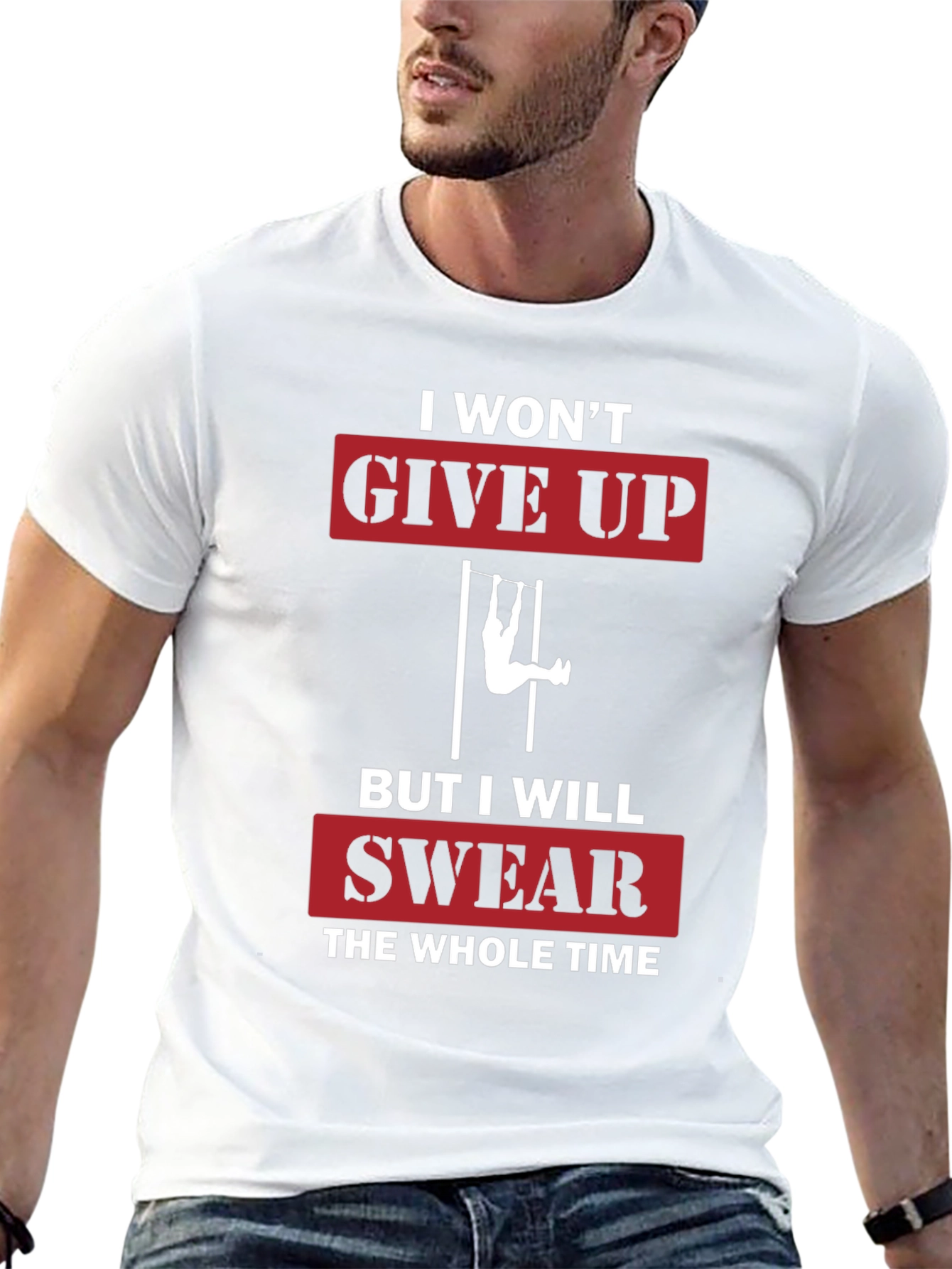 I Wont Give Up Funny Workout T-Shirt