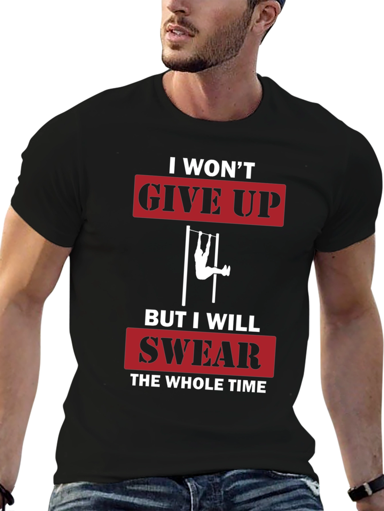 I Wont Give Up Funny Workout T-Shirt