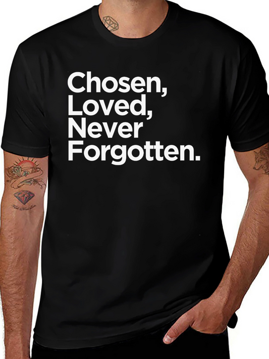 Chosen Loved Never Forgotten Black Tee