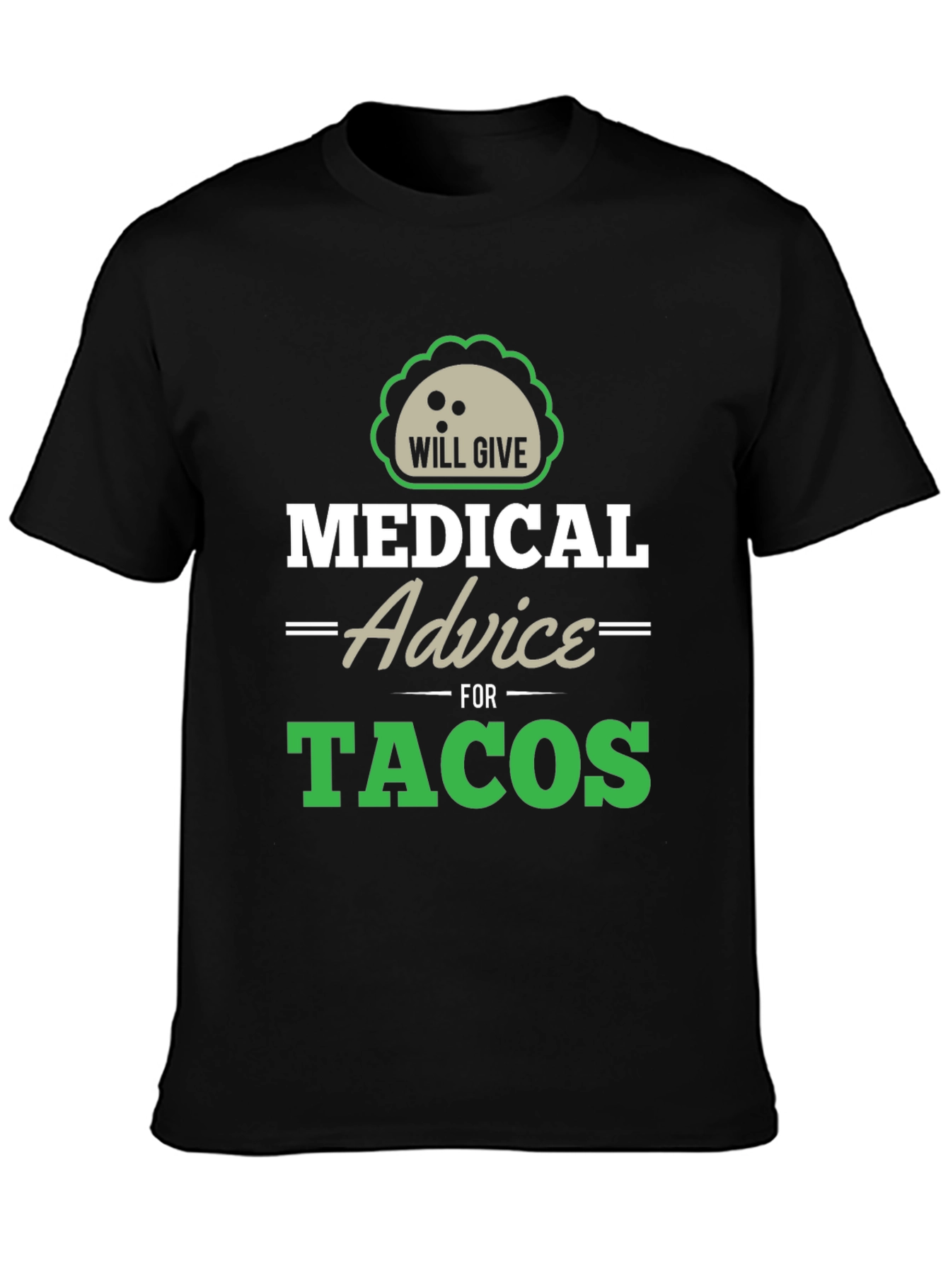 Medical Advice For Tacos Graphic Tee