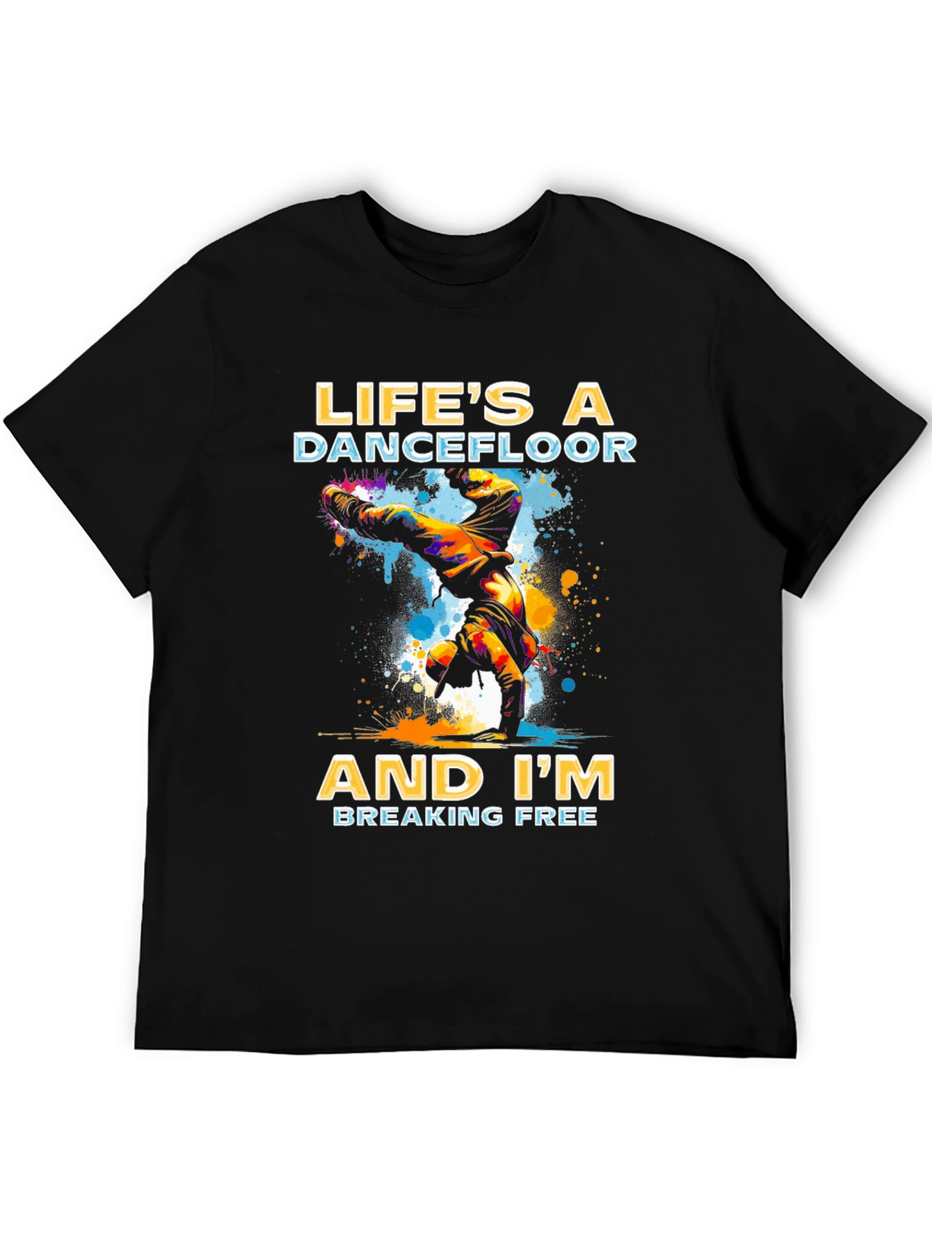 Lifes a Dancefloor T-Shirt