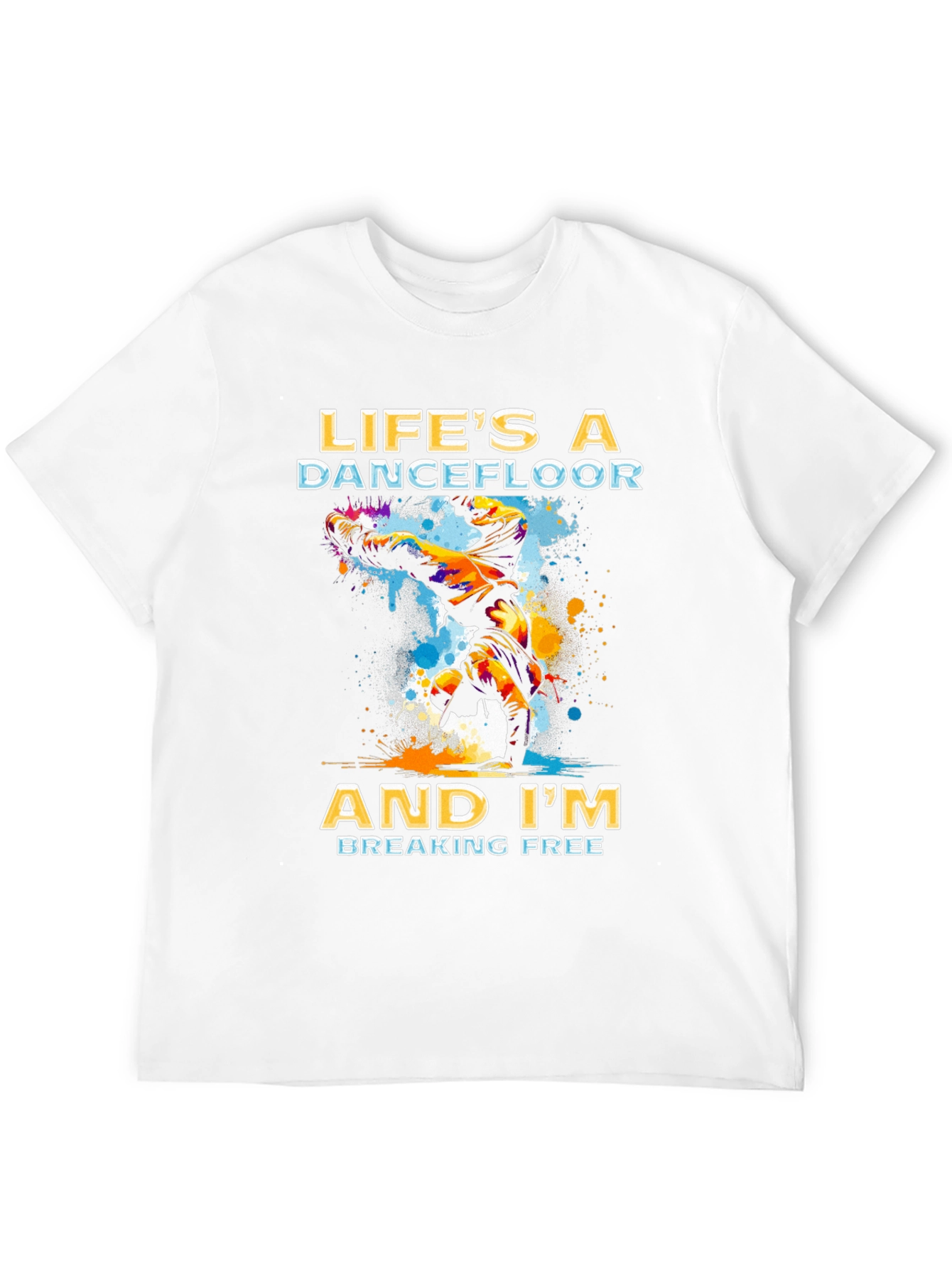 Lifes a Dancefloor T-Shirt