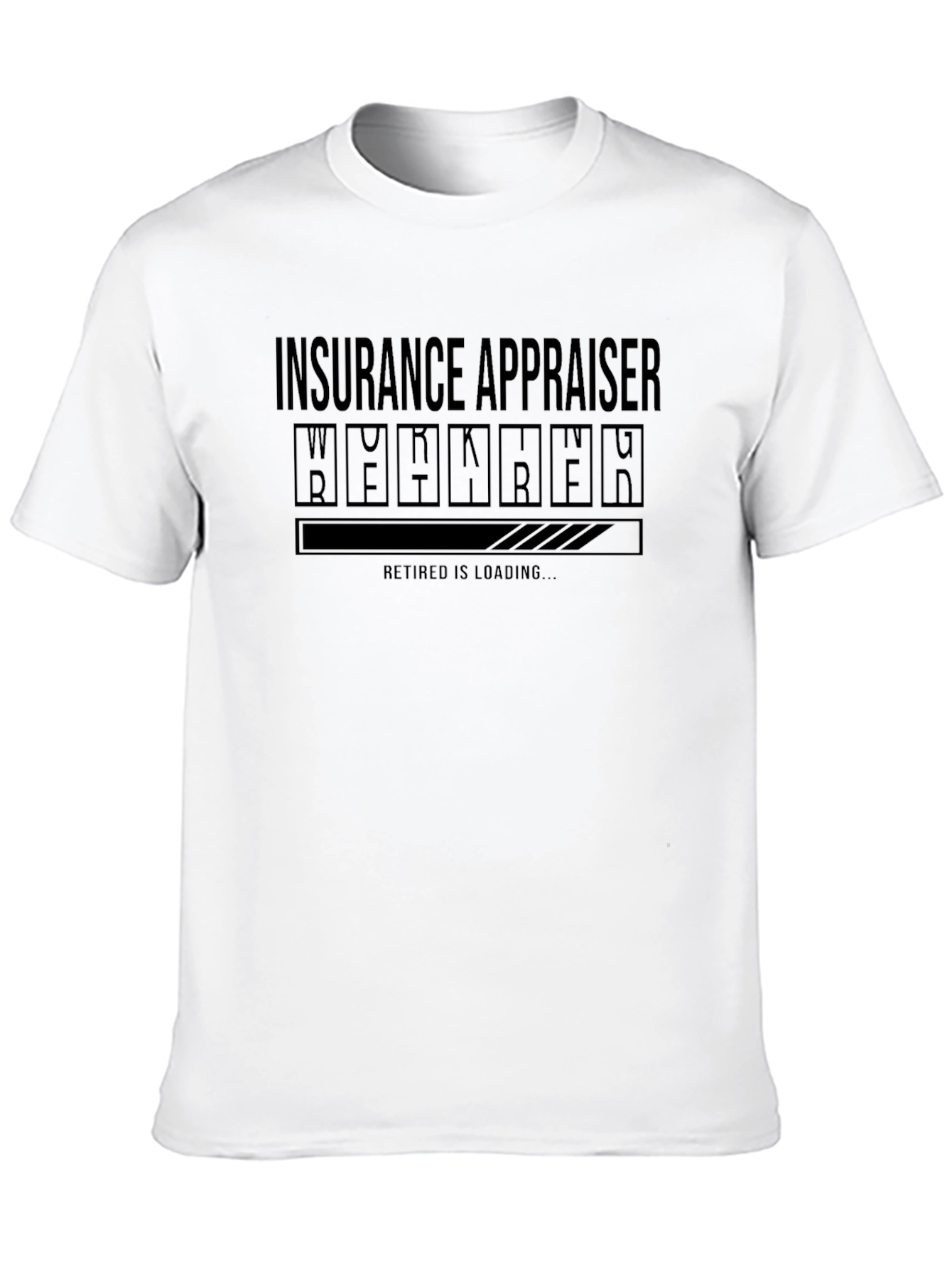 Insurance Appraiser Retirement Loading T-Shirt