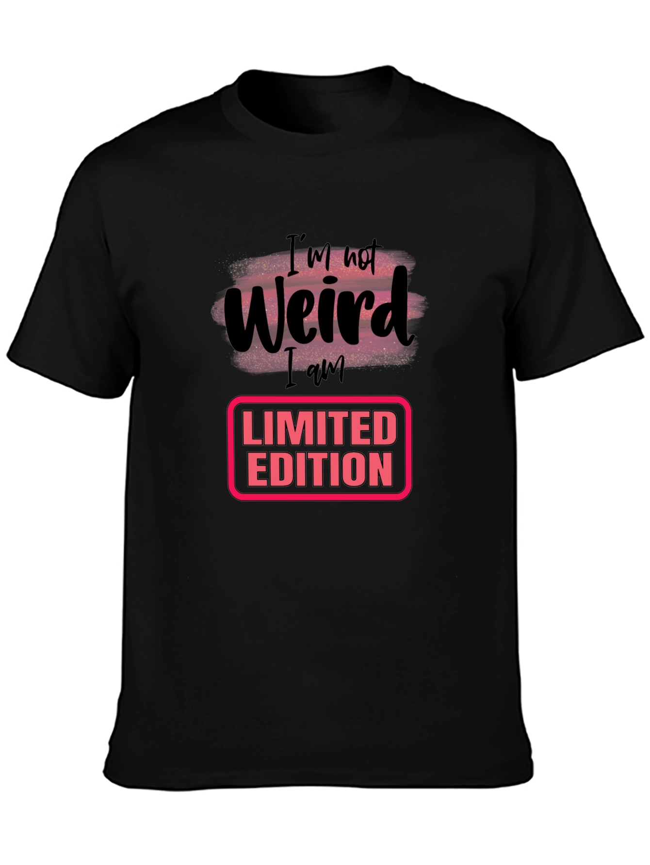 Limited Edition Weird T-Shirt