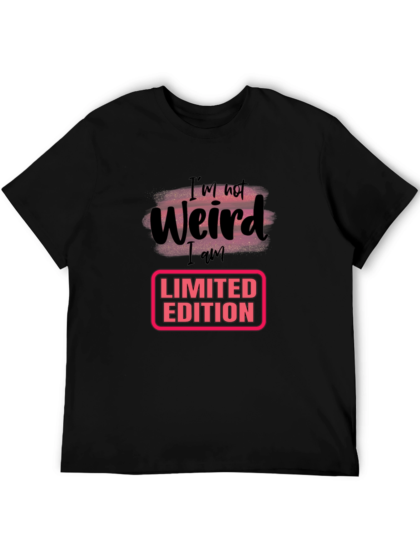 Limited Edition Weird T-Shirt