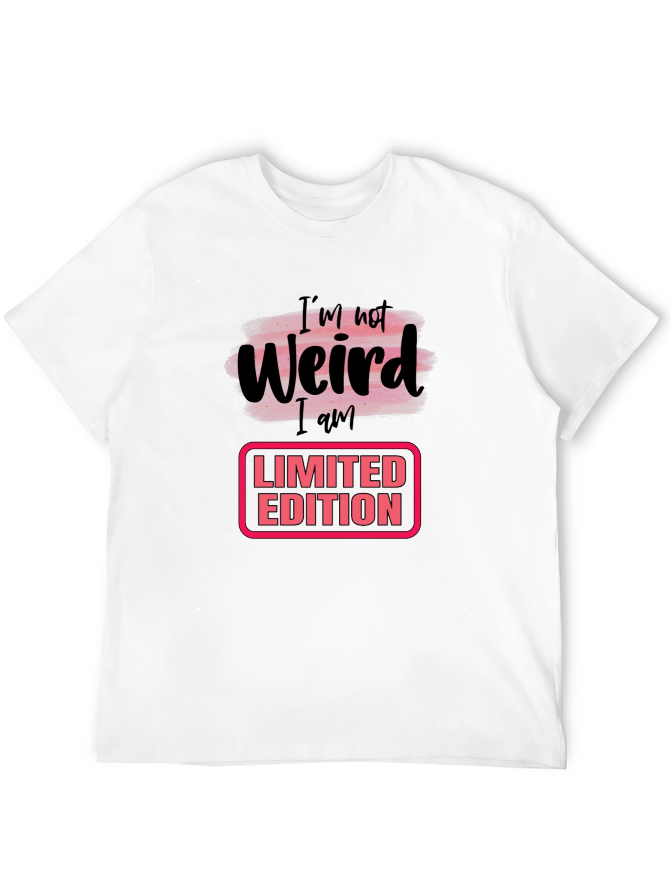Limited Edition Weird T-Shirt