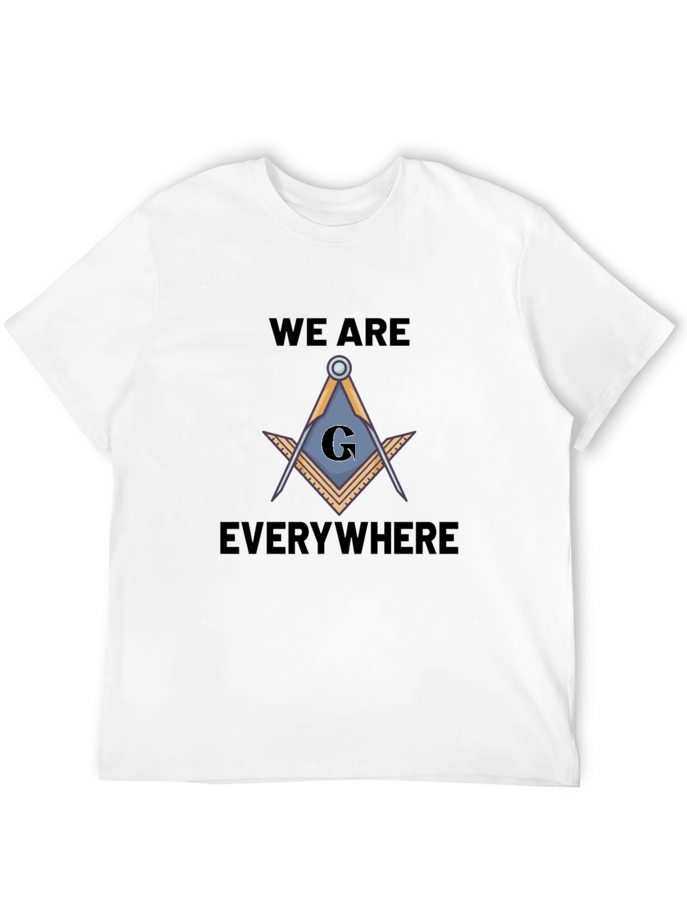 Masonic Square and Compasses T-Shirt - We Are Everywhere