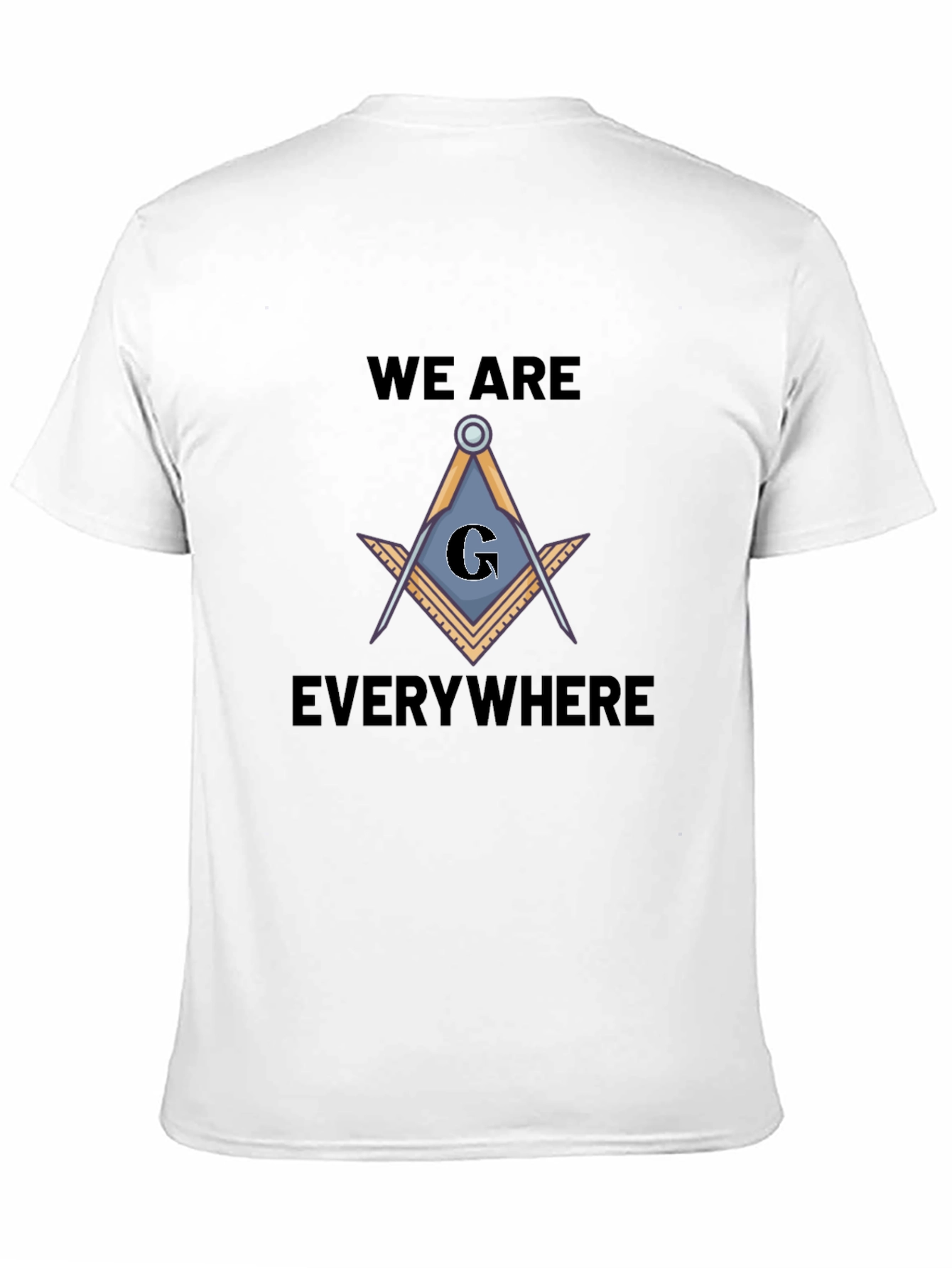 Masonic Square and Compasses T-Shirt - We Are Everywhere