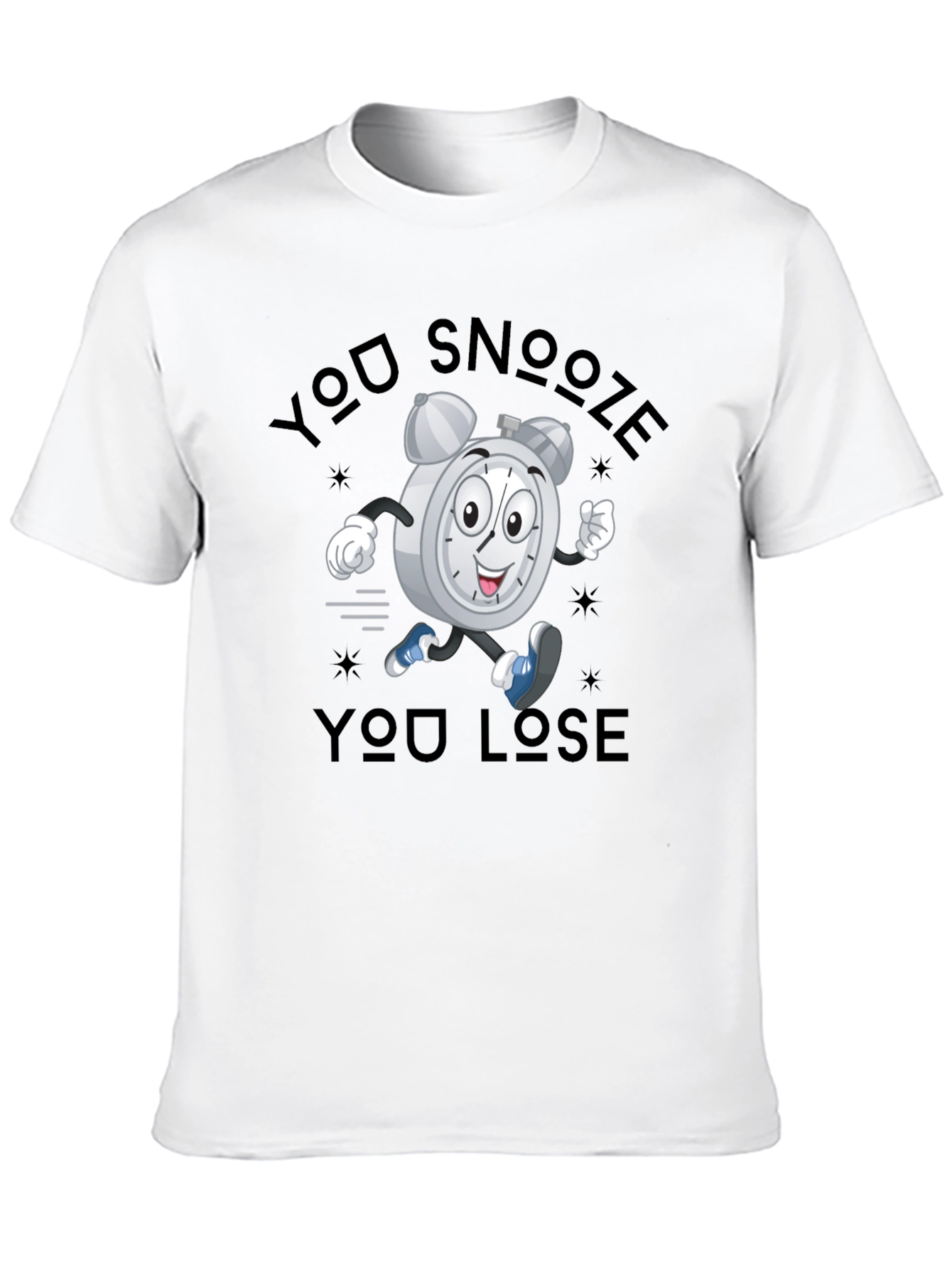 You Snooze You Lose T-Shirt