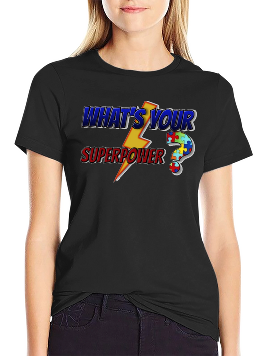 Whats Your Superpower Autism Awareness T-Shirt