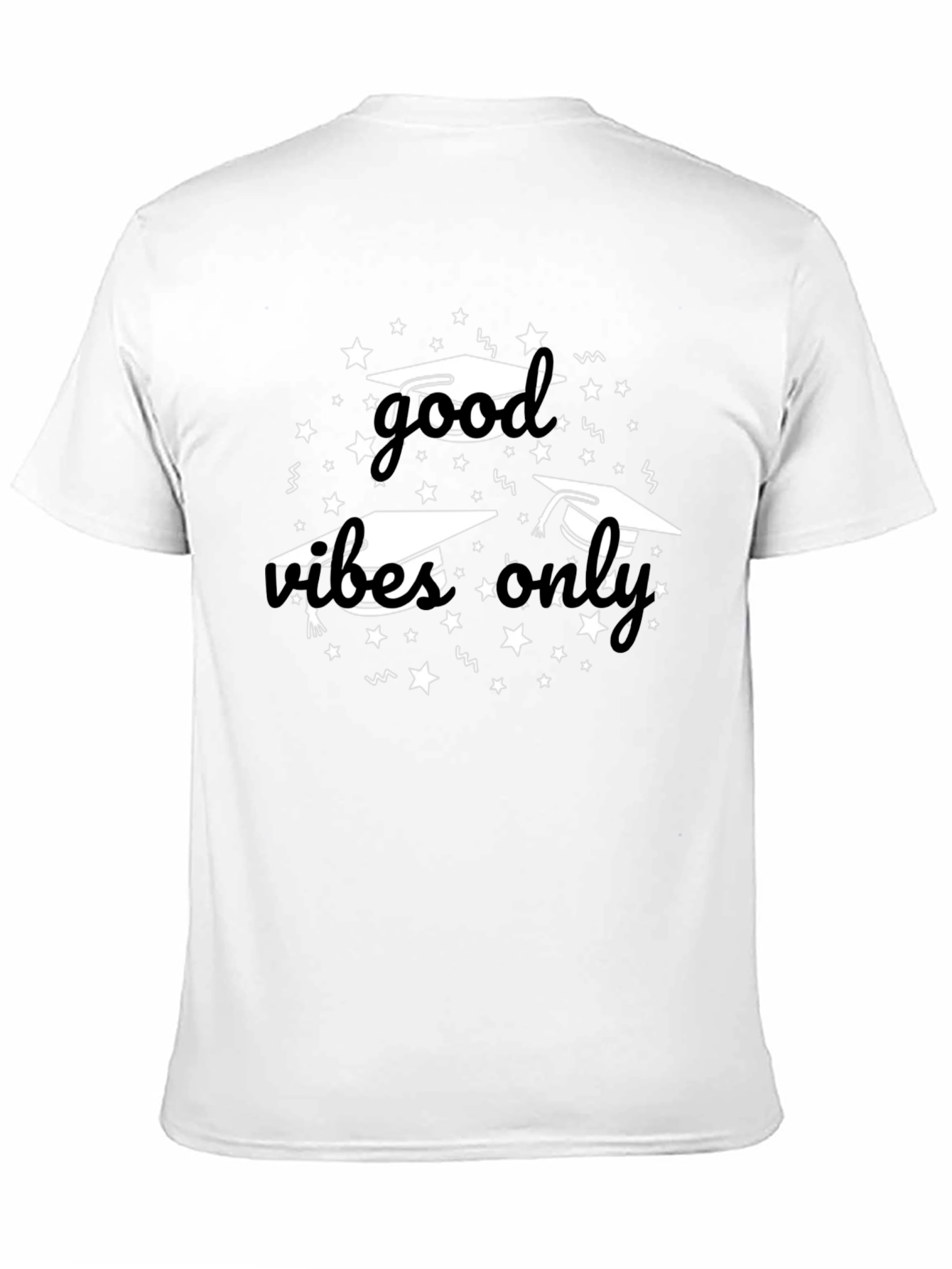 Good Vibes Only Graduation T-Shirt