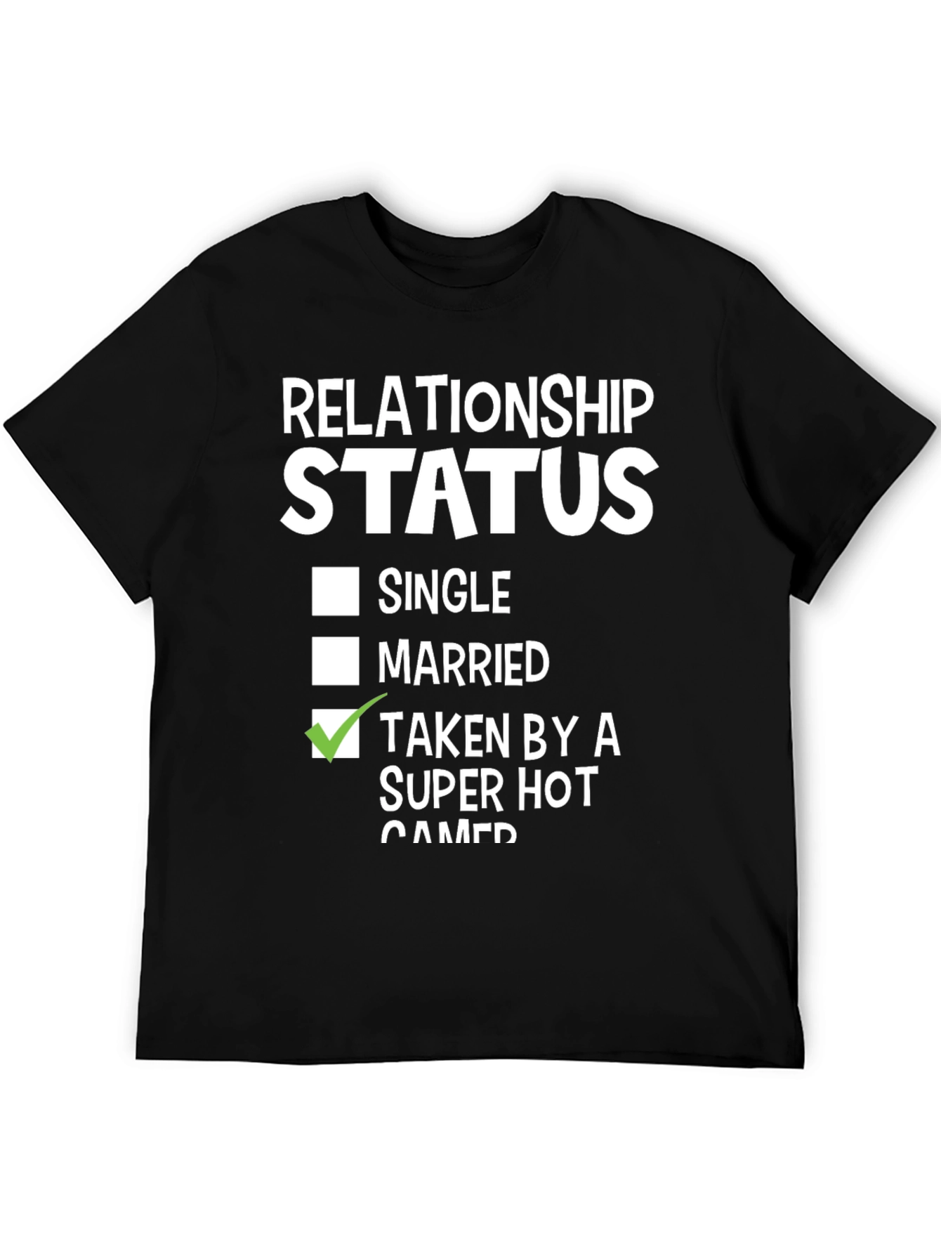 Relationship Status: Taken By A Super Hot Gamer T-Shirt