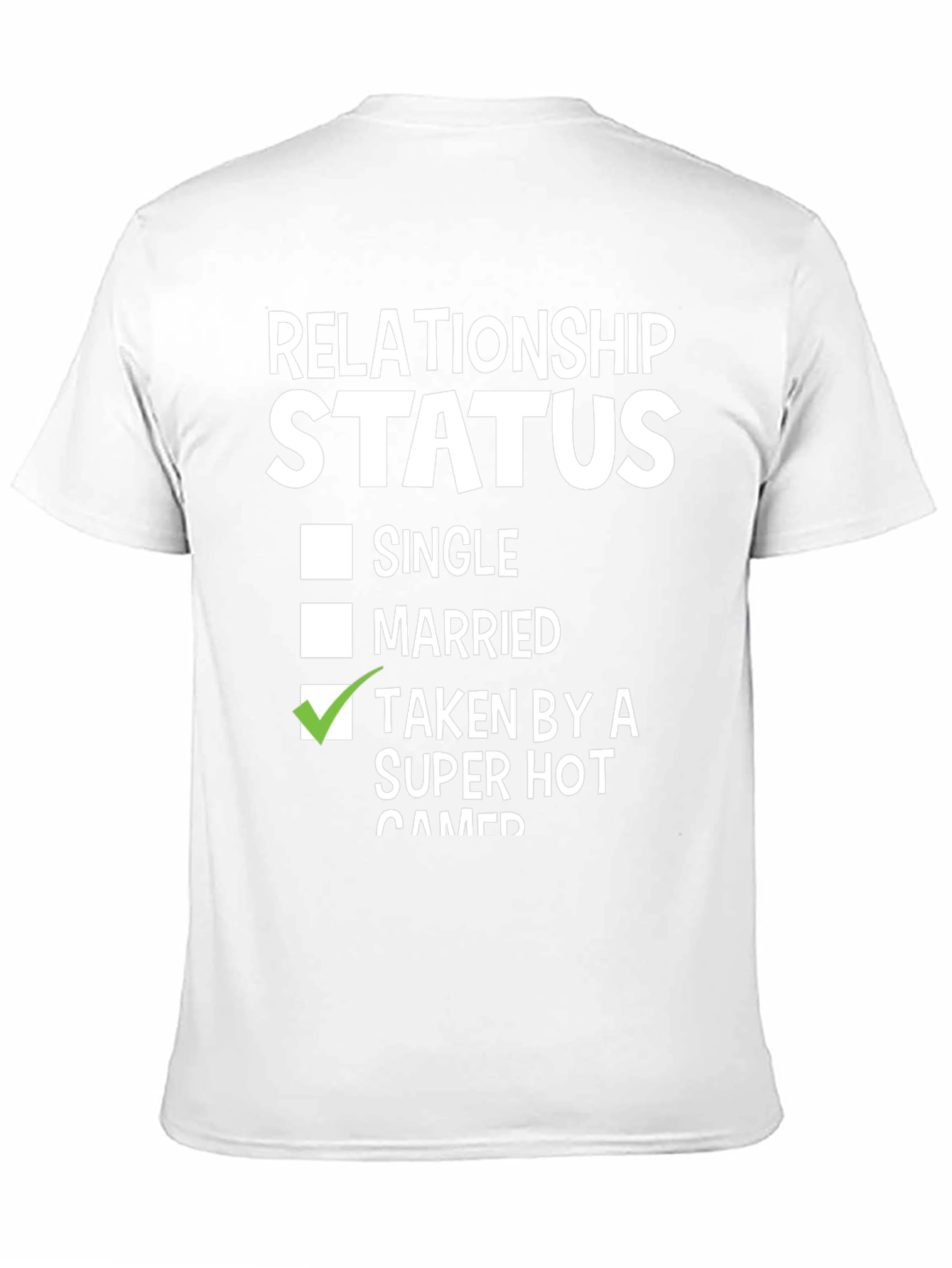 Relationship Status: Taken By A Super Hot Gamer T-Shirt