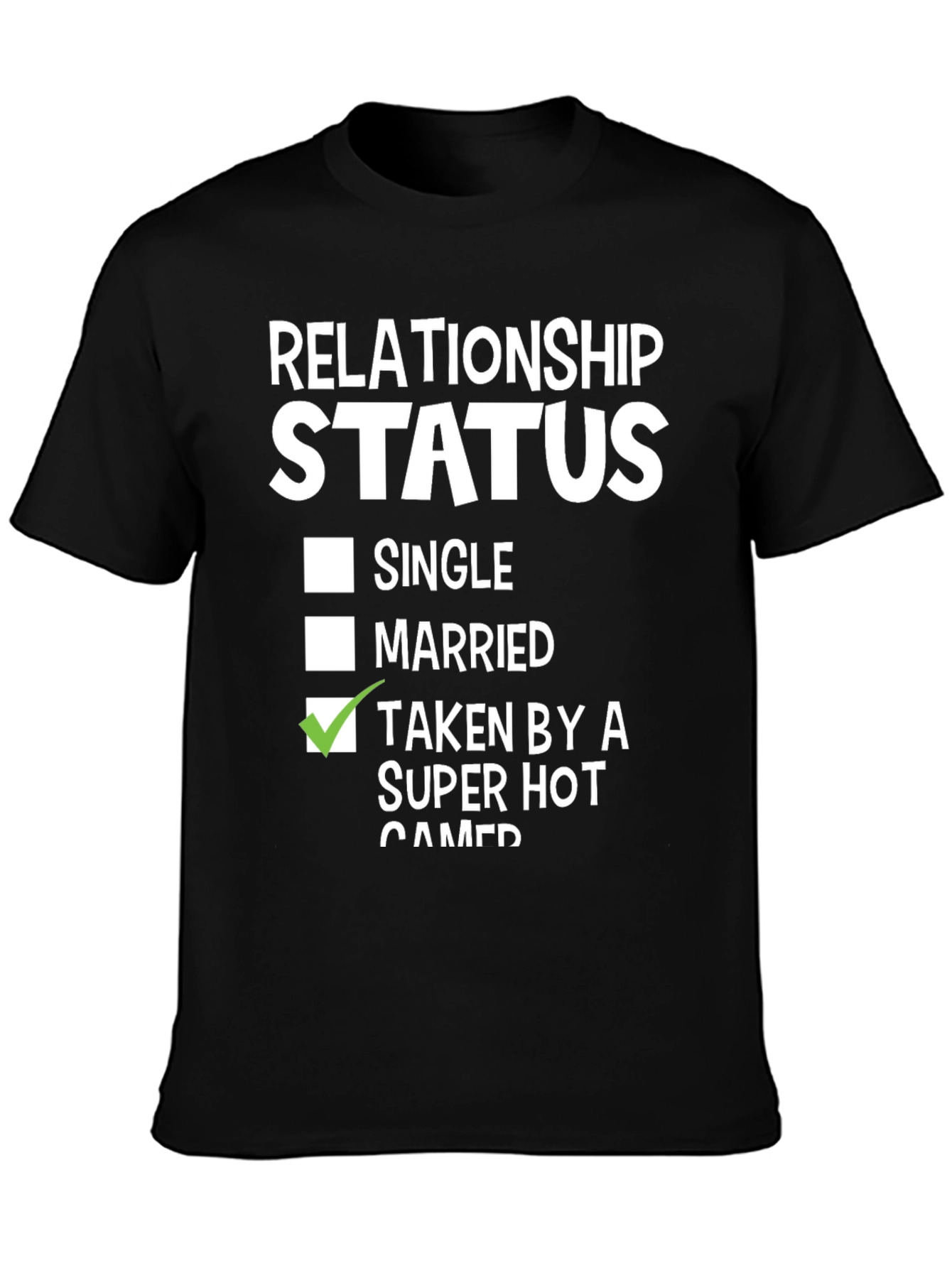 Relationship Status: Taken By A Super Hot Gamer T-Shirt
