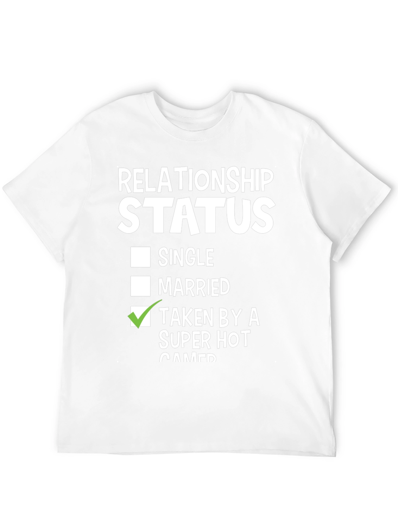 Relationship Status: Taken By A Super Hot Gamer T-Shirt