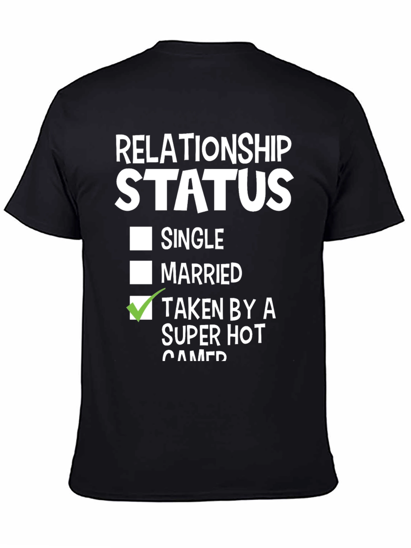 Relationship Status: Taken By A Super Hot Gamer T-Shirt