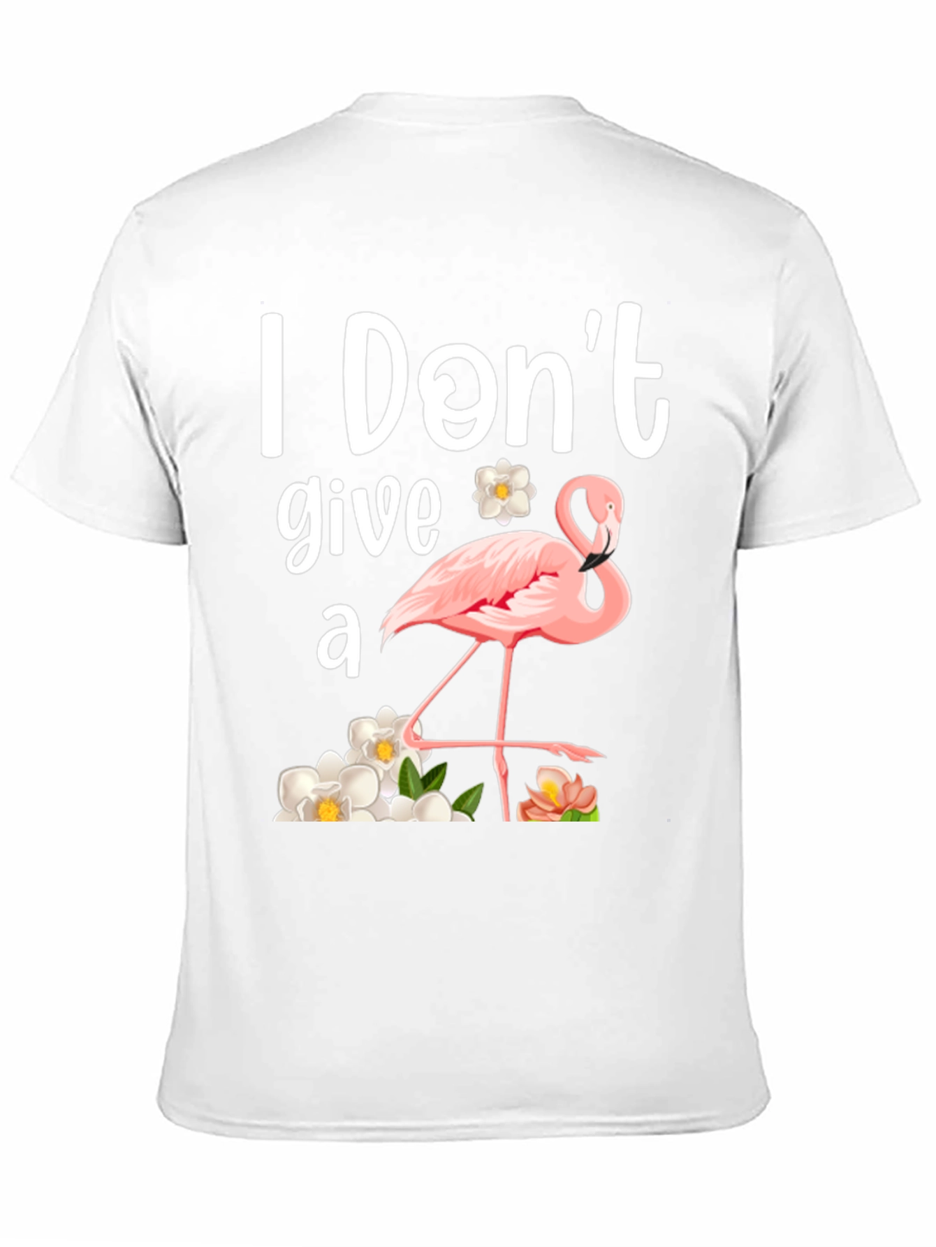 I Dont Give a Flamingo T-Shirt