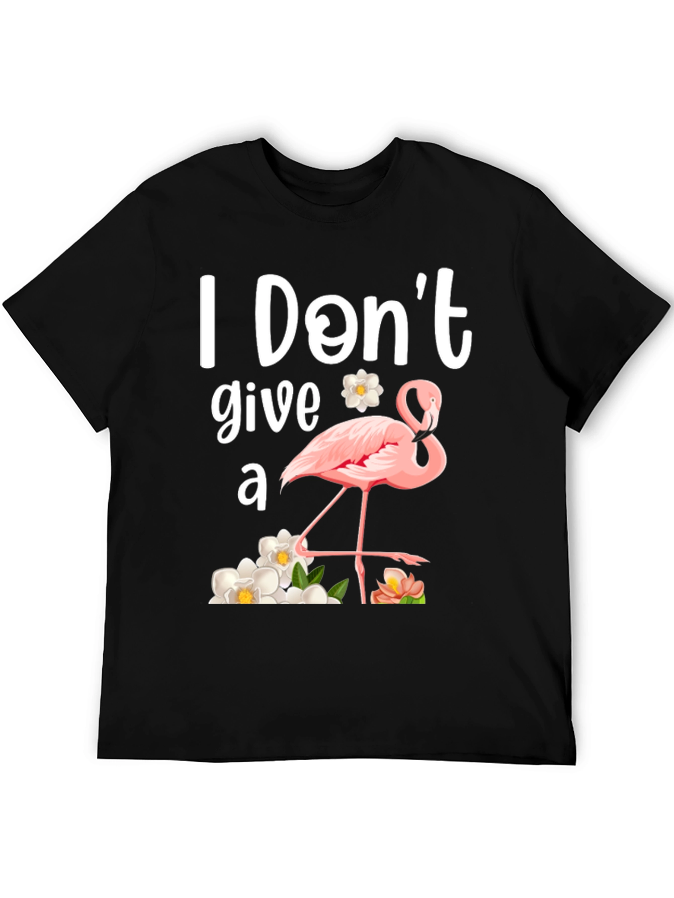 I Dont Give a Flamingo T-Shirt