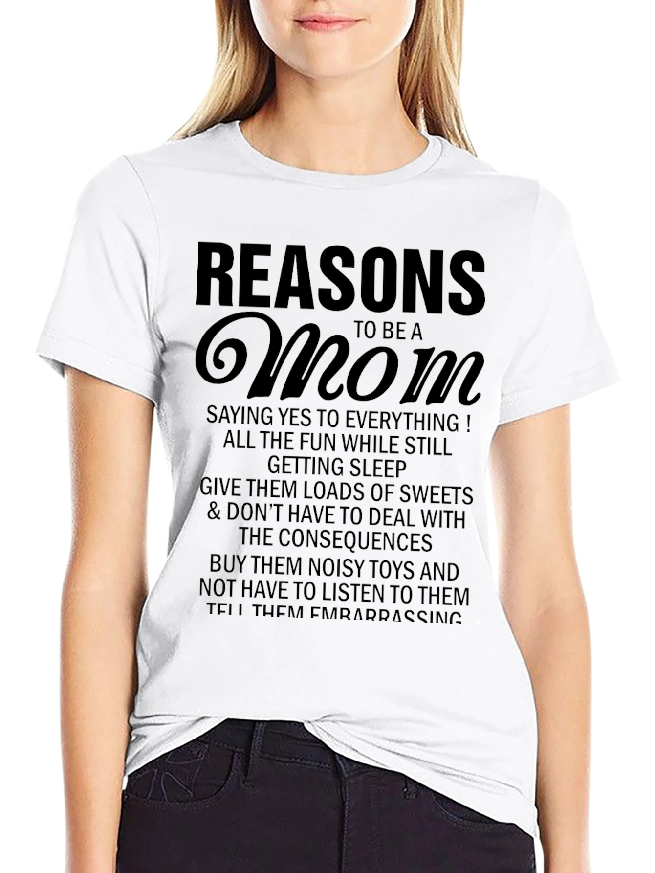 Reasons to be a Mom Graphic T-Shirt
