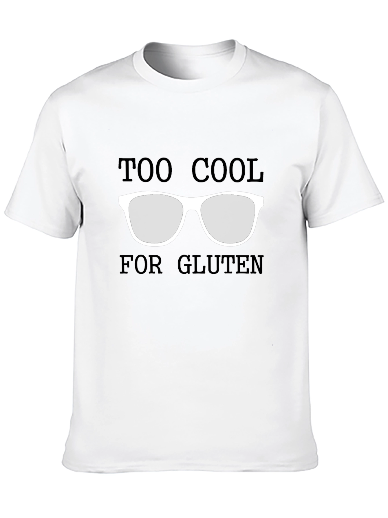 Too Cool For Gluten T-Shirt