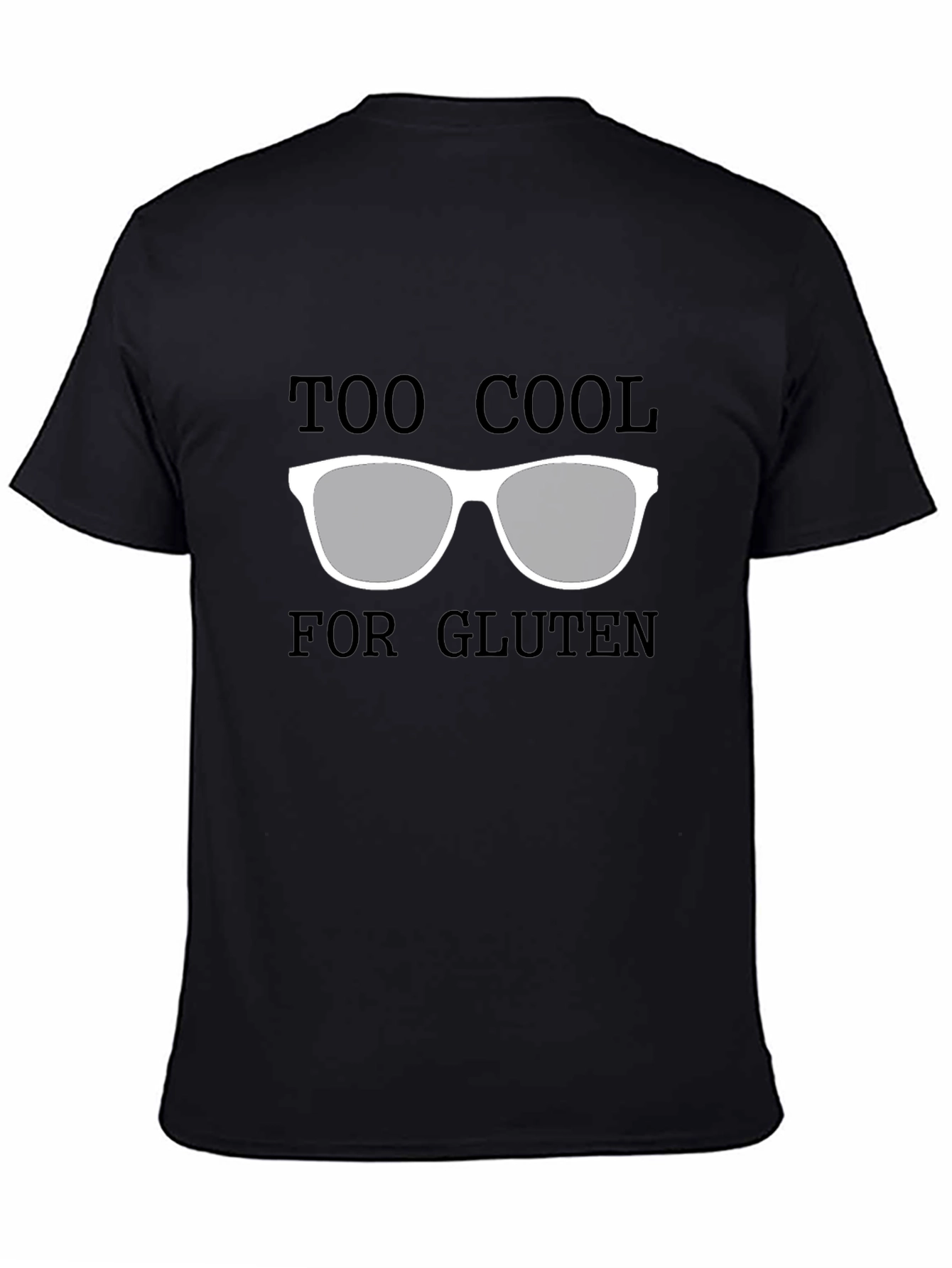 Too Cool For Gluten T-Shirt