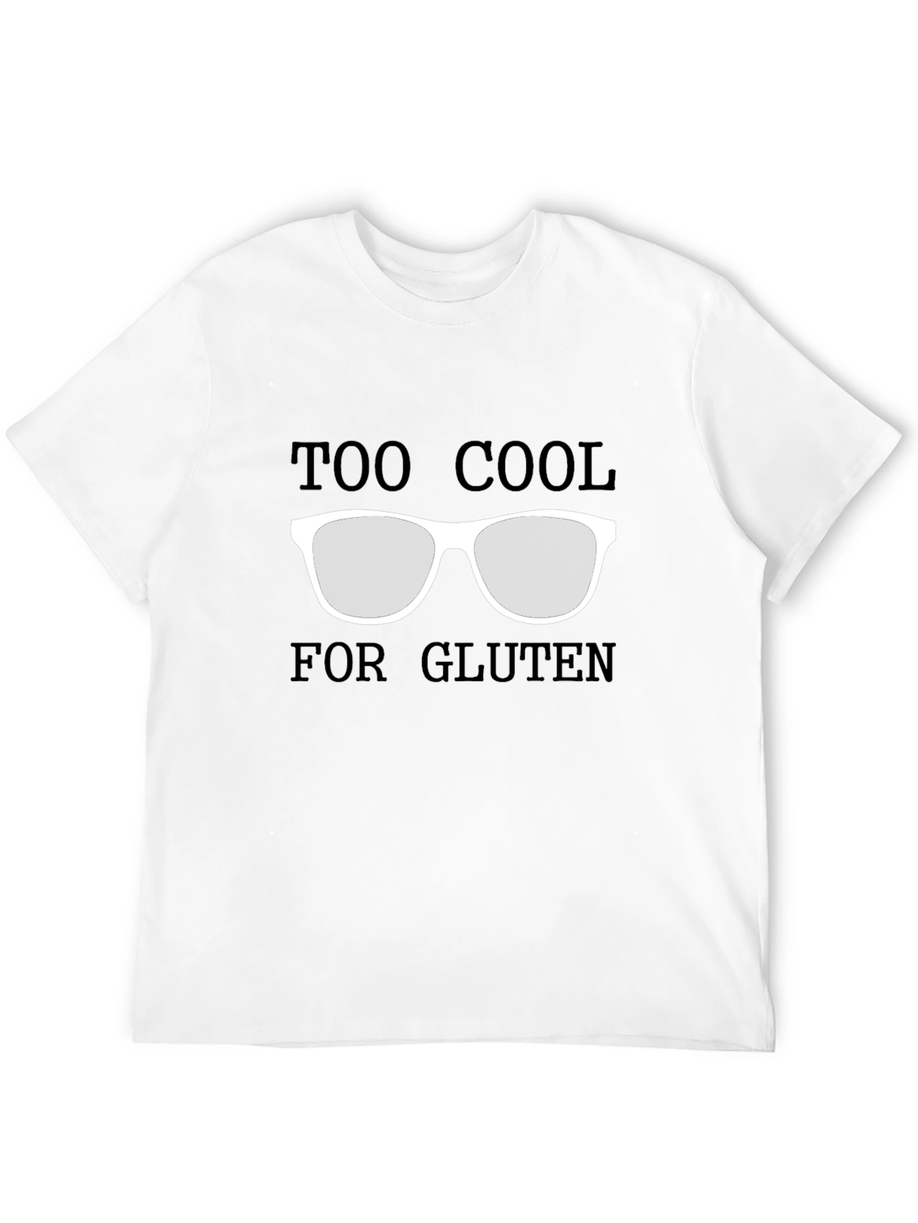 Too Cool For Gluten T-Shirt